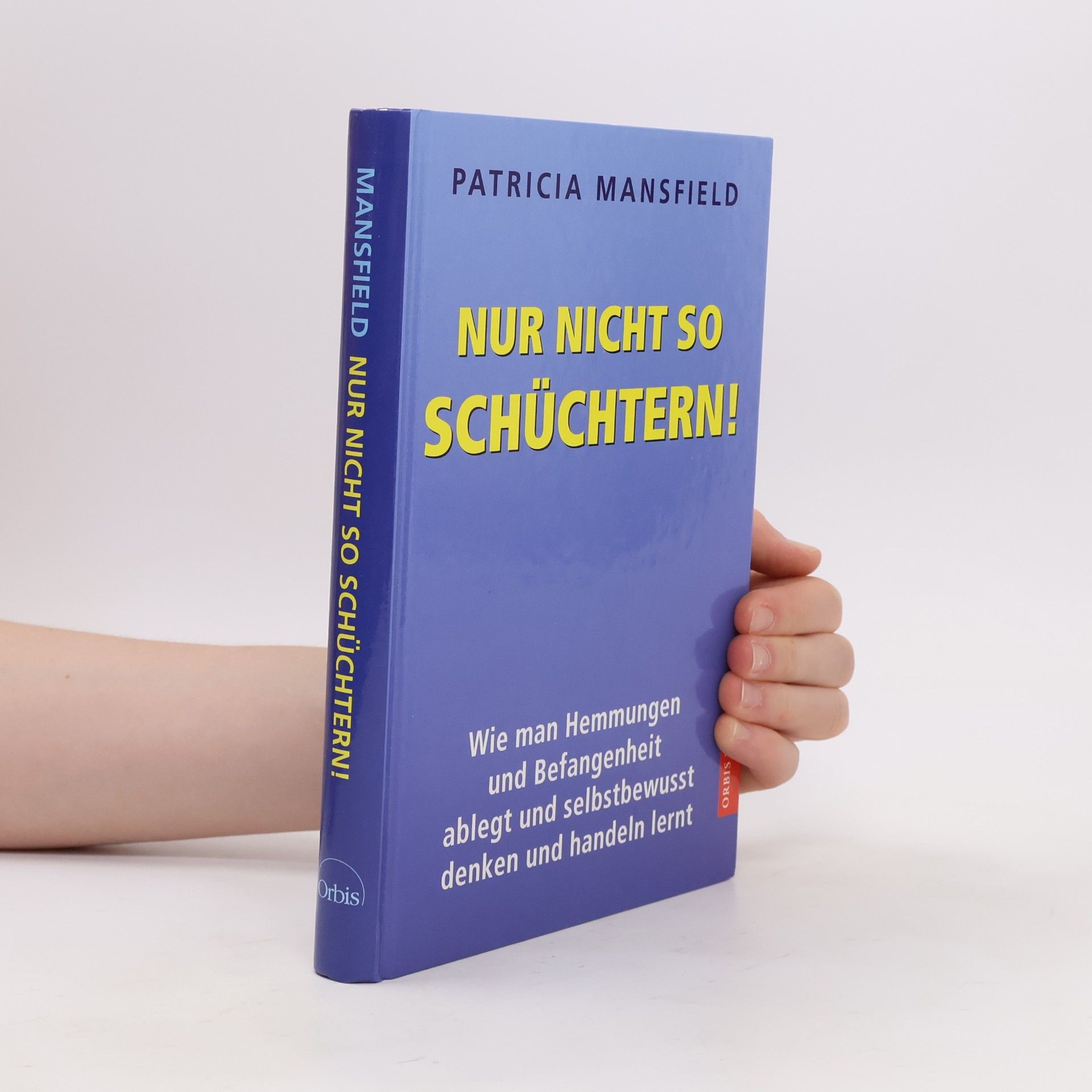 Patricia Mansfield Nur nicht so schüchtern!