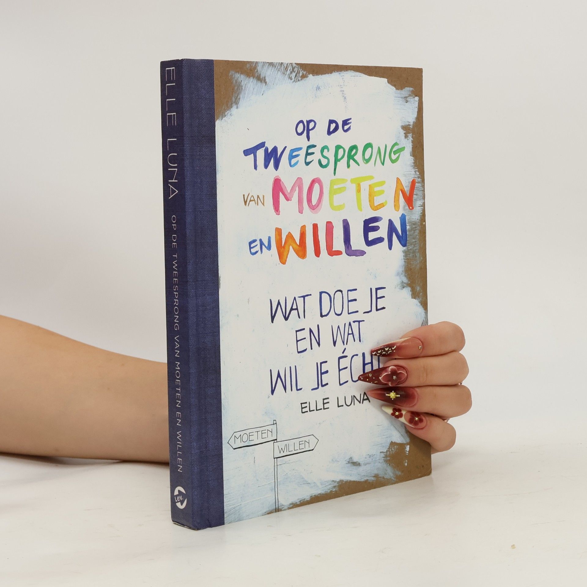 Elle Luna Op de tweesprong van moeten en willen