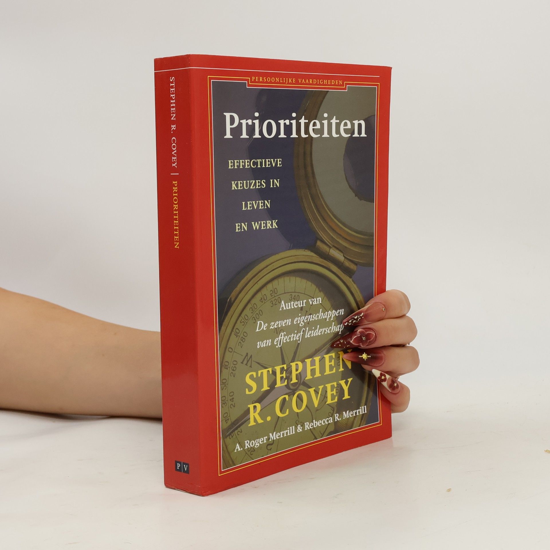 Stephen R. Covey Persoonlijke vaardigheden: Prioriteiten
