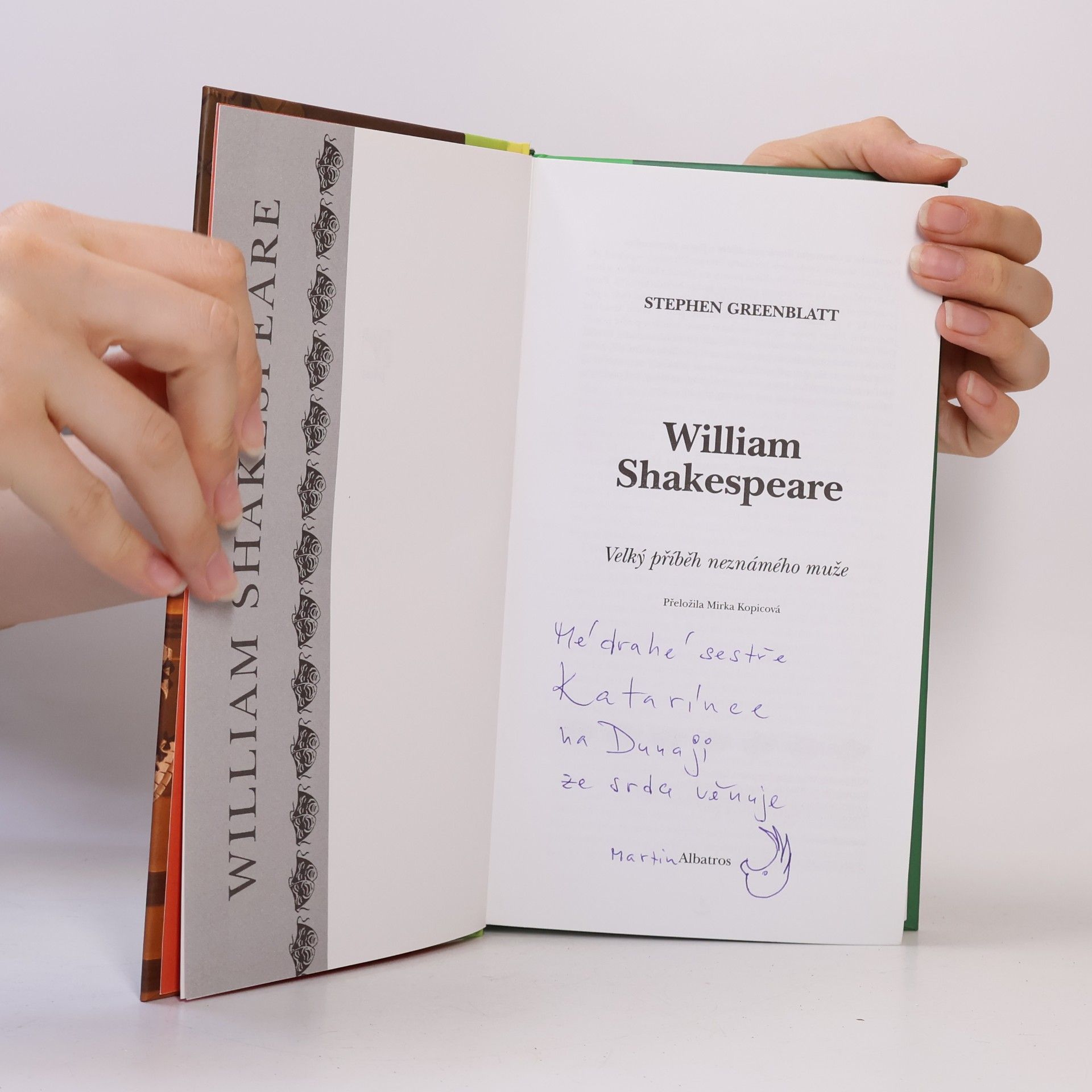 Stephen Greenblatt William Shakespeare. Velký příběh neznámého muže