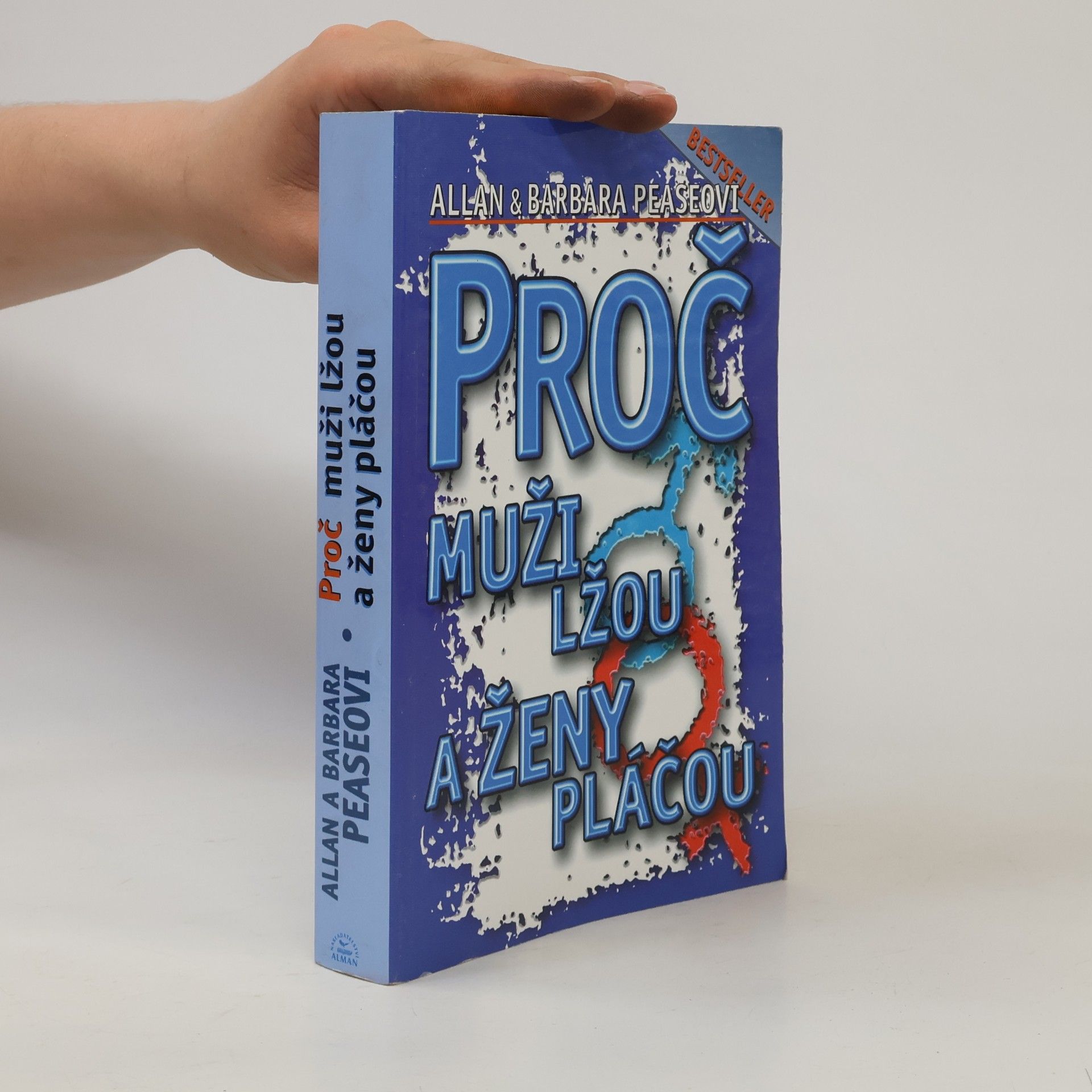 Allan Pease Proč muži lžou a ženy pláčou