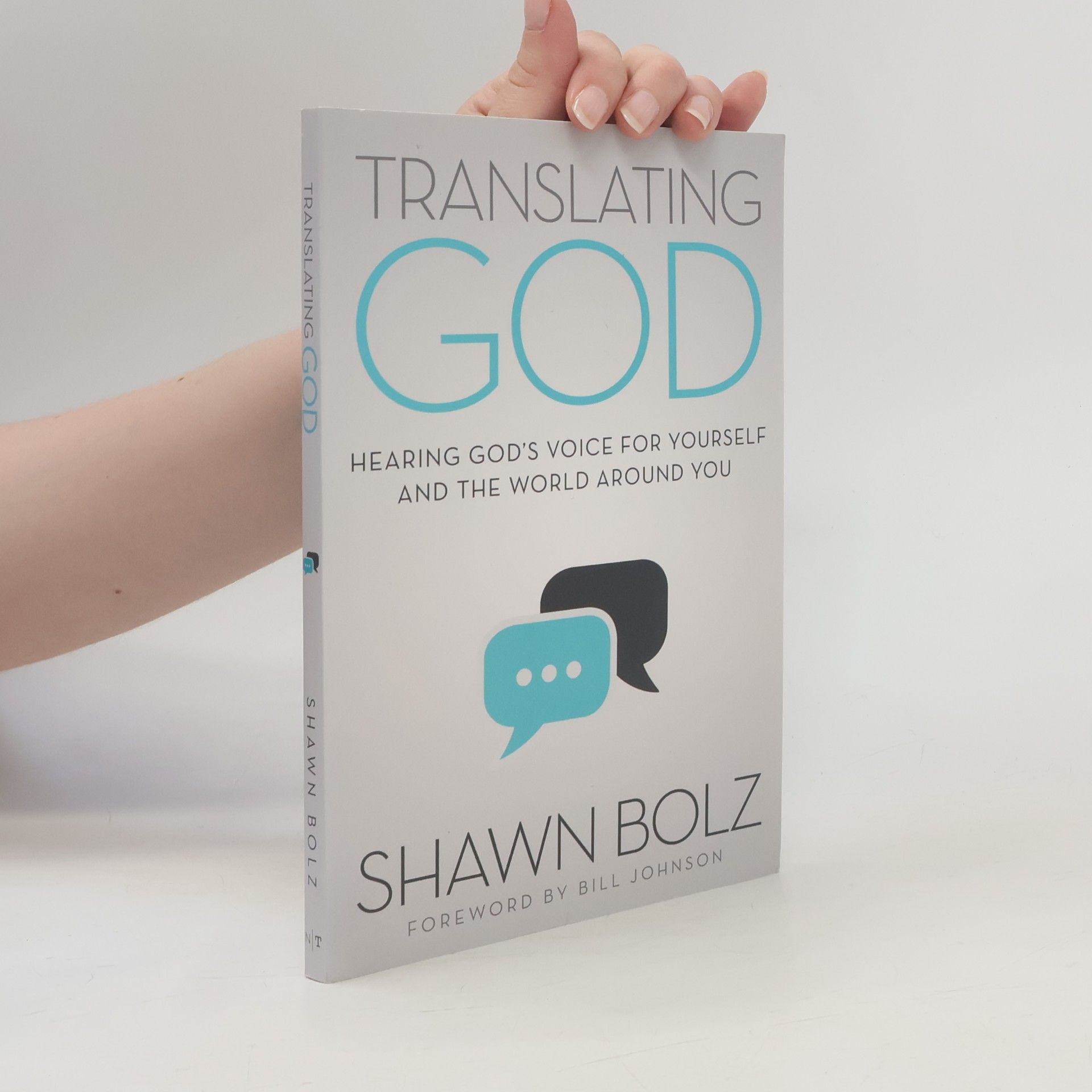 Shawn Bolz Translating God: Hearing God's Voice for Yourself and the World Around You