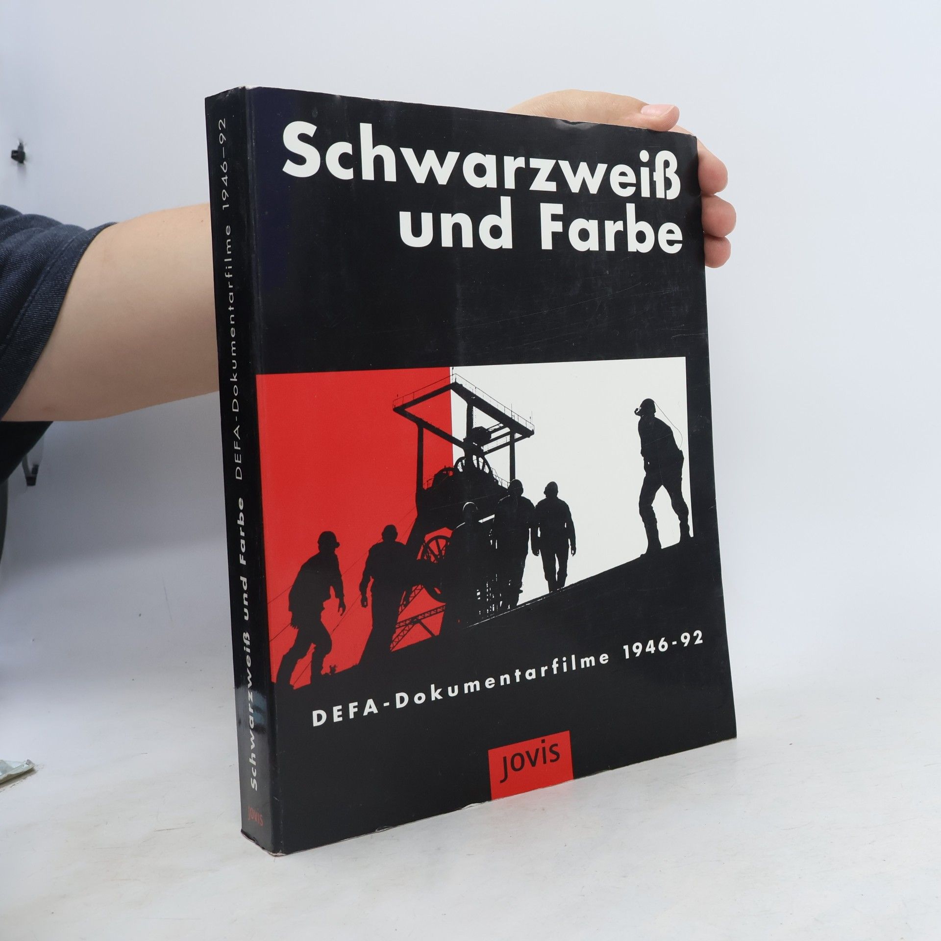 Günter Jordan Schwarzweiß und Farbe: DEFA-Dokumentarfilme 1946-92