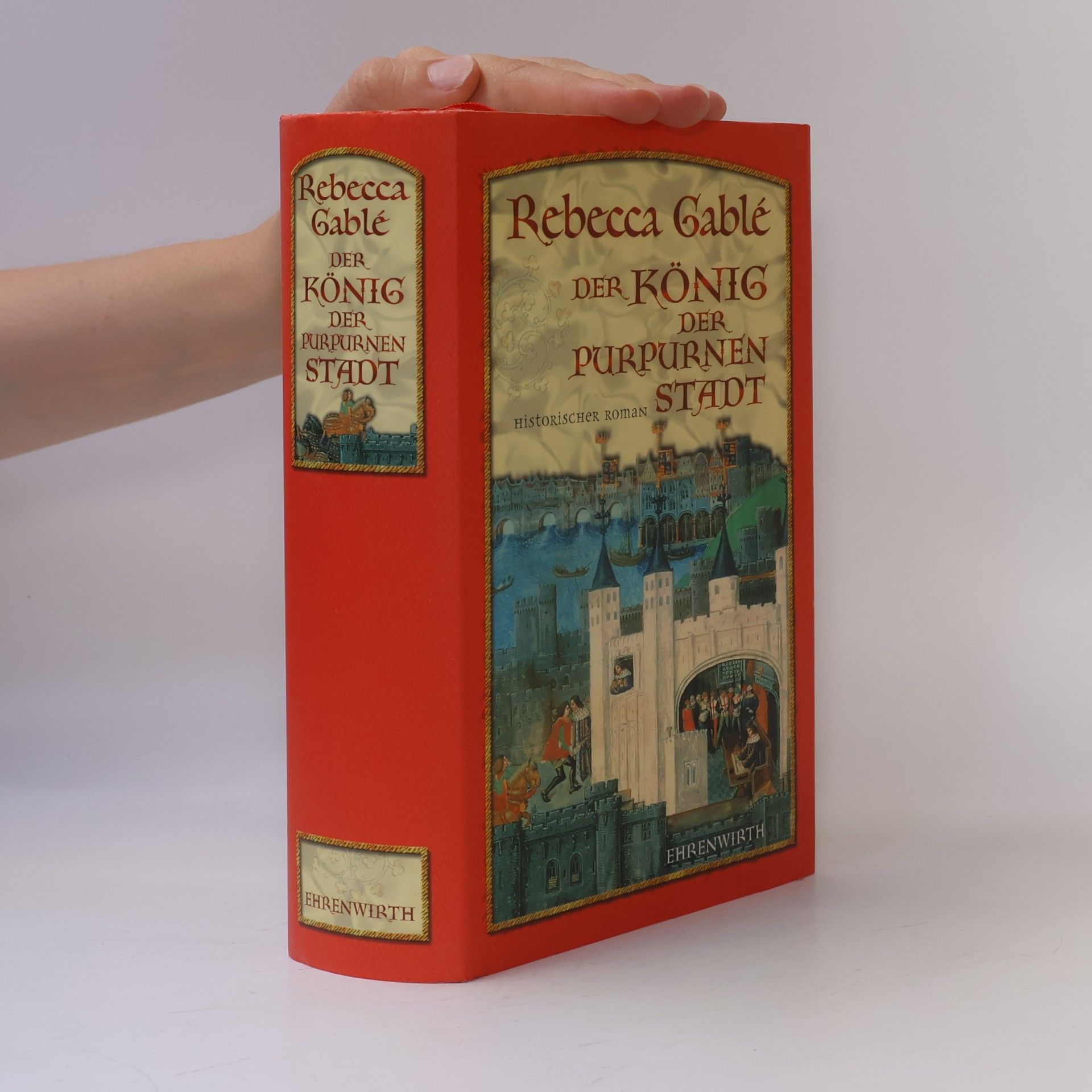 Rebecca Gablé Der König der purpurnen Stadt