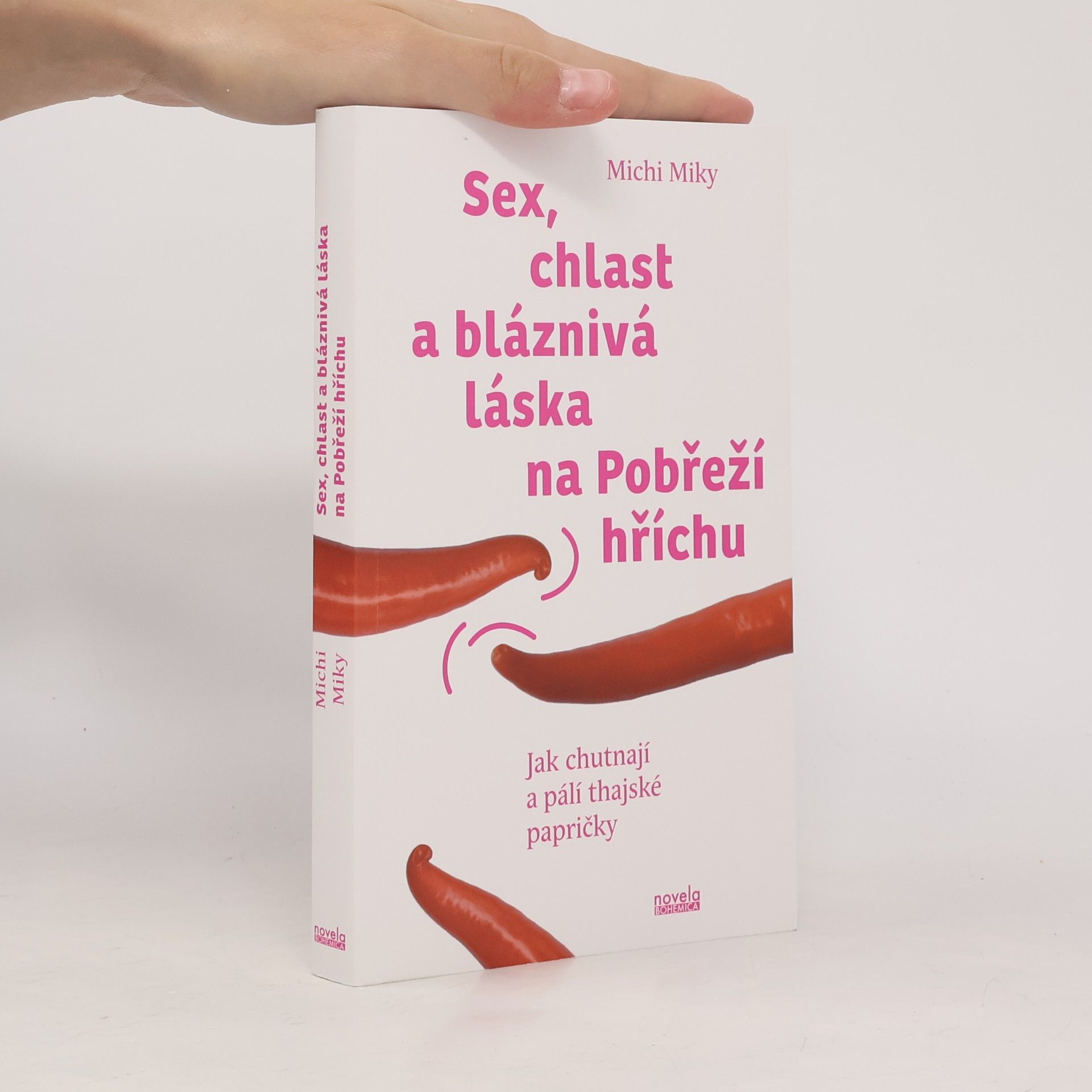Václav Mikolášek Sex, chlast a bláznivá láska na Pobřeží hříchu