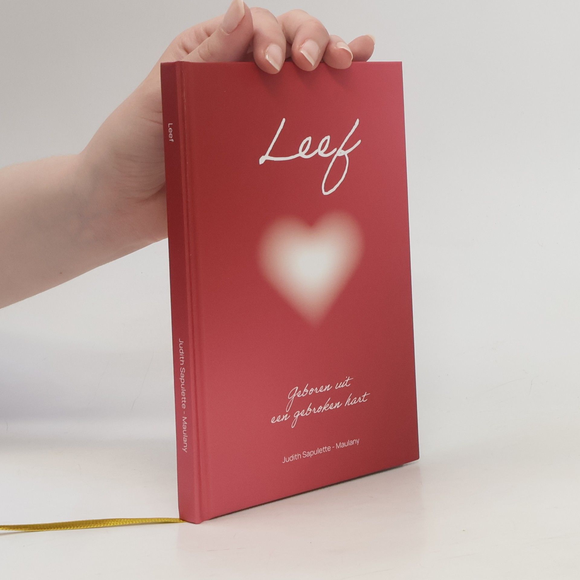 Judith Sapulette Leef. Geboren uit een gebroken hart