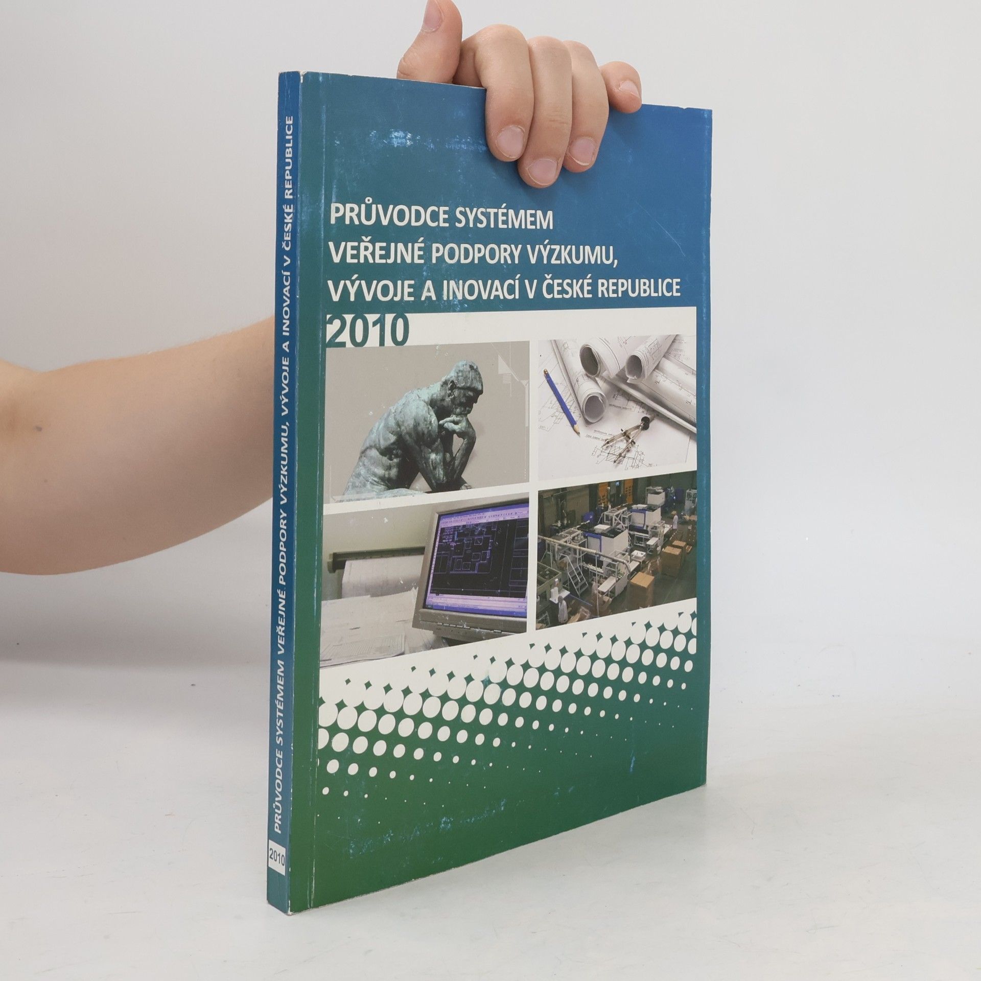 Průvodce systémem veřejné podpory výzkumu, vývoje a inovací v České republice 2010