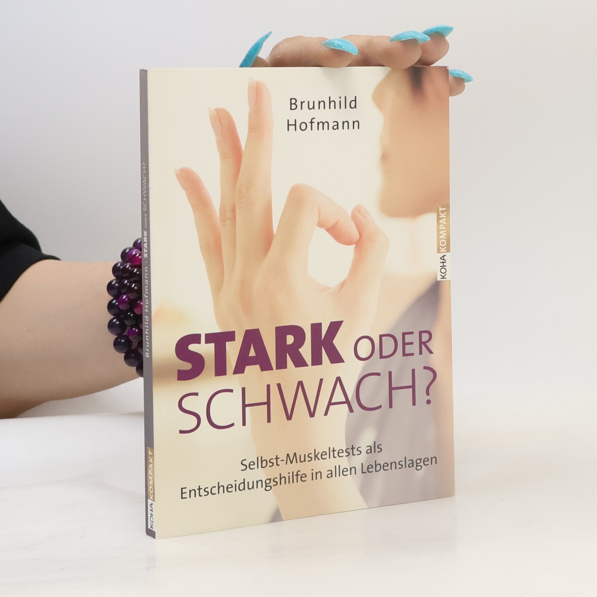 Brunhild Hofmann Stark oder schwach?