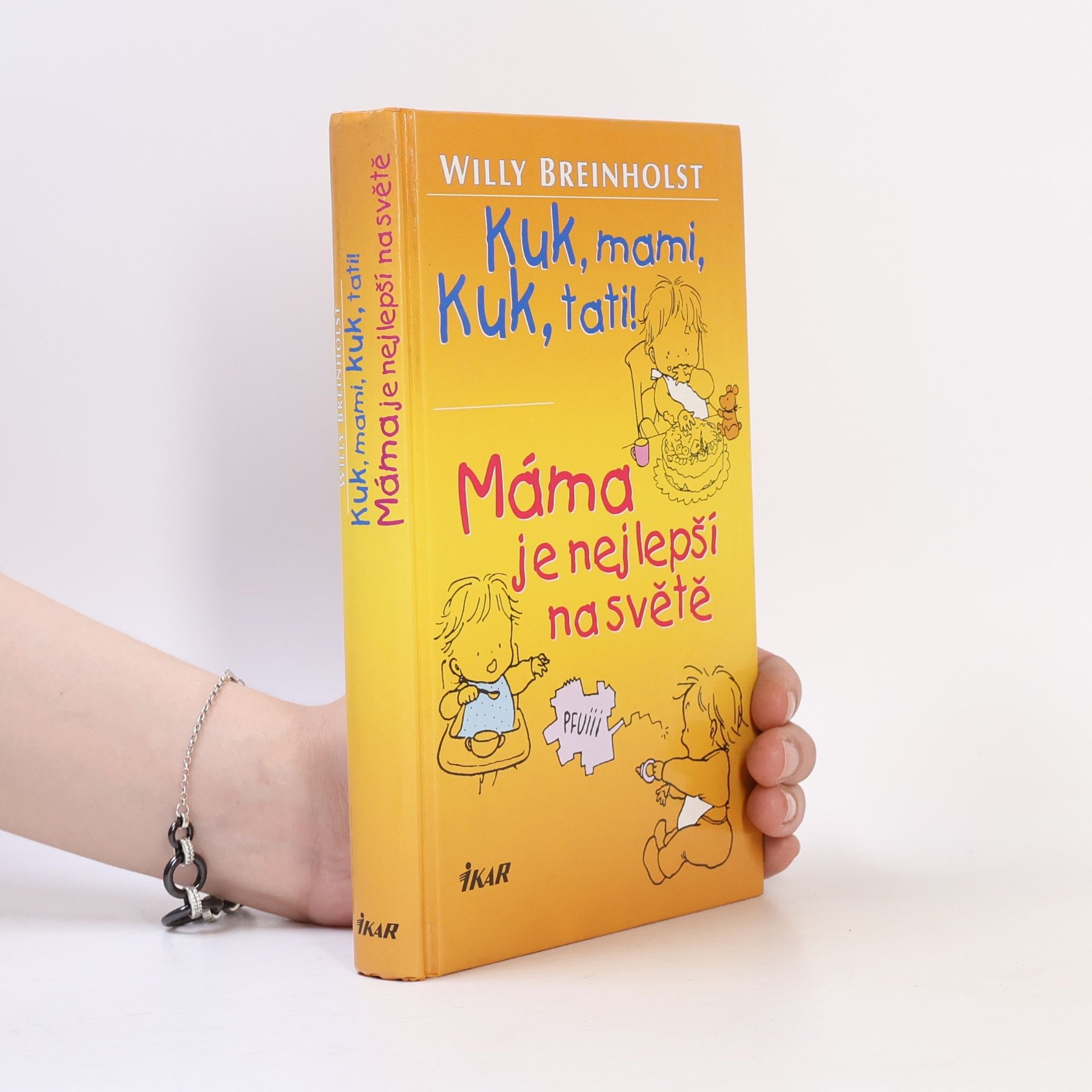 Willy Breinholst Kuk, mami, kuk, tati! Máma je nejlepší na světě