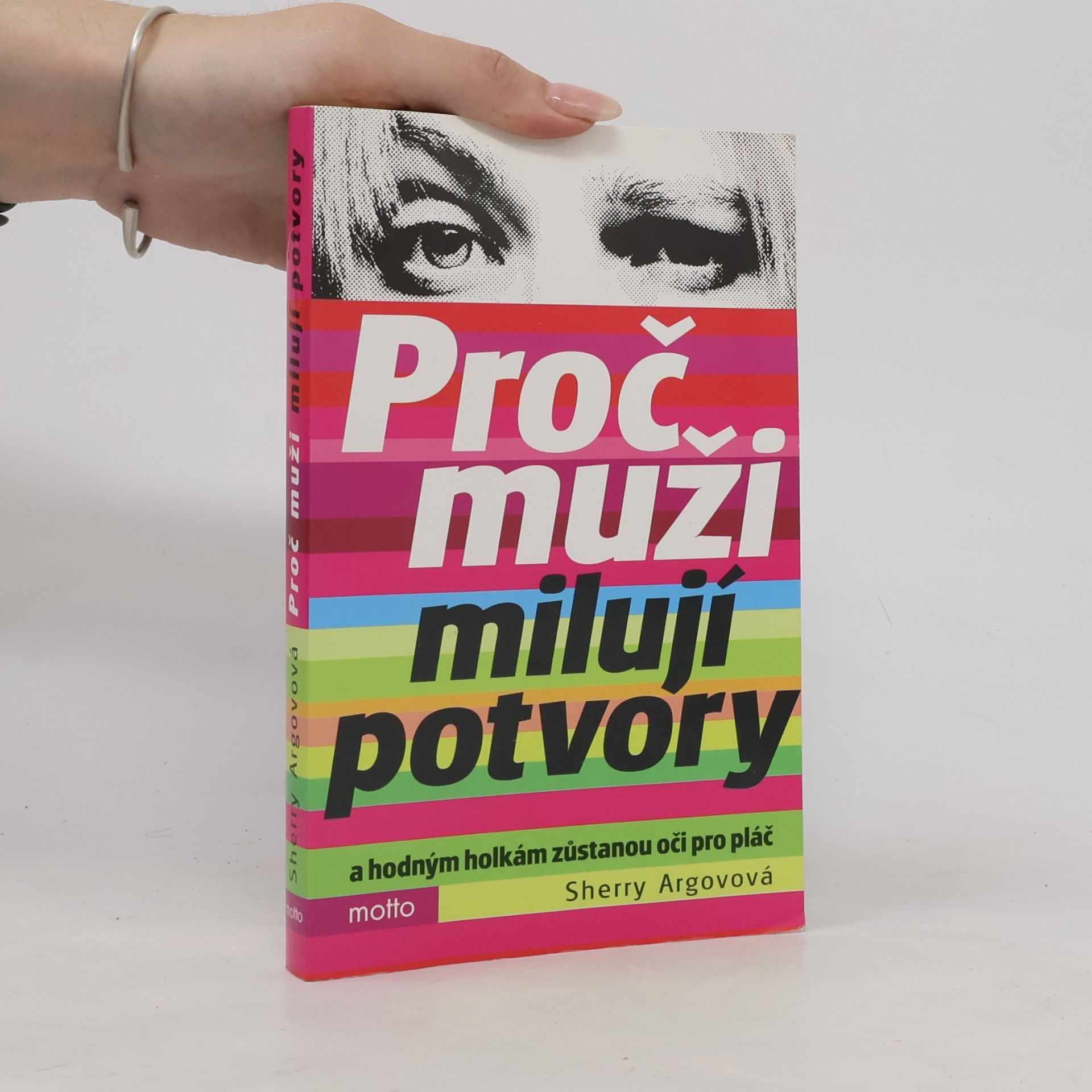 Sherry Argov Proč muži milují potvory a hodným holkám zůstanou oči pro pláč
