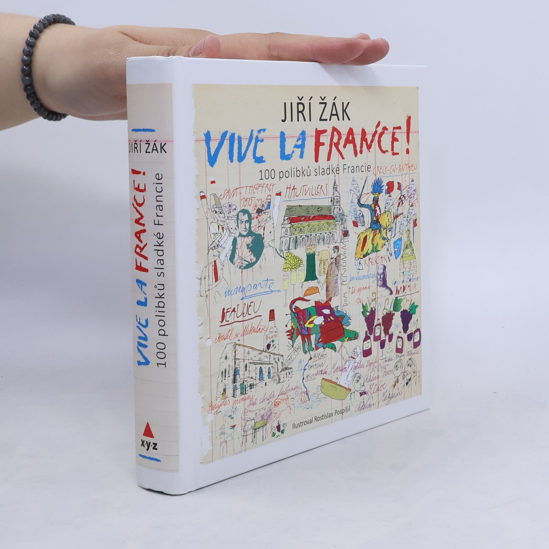 Rostislav Pospíšil Vive la France! : 100 polibků sladké Francie