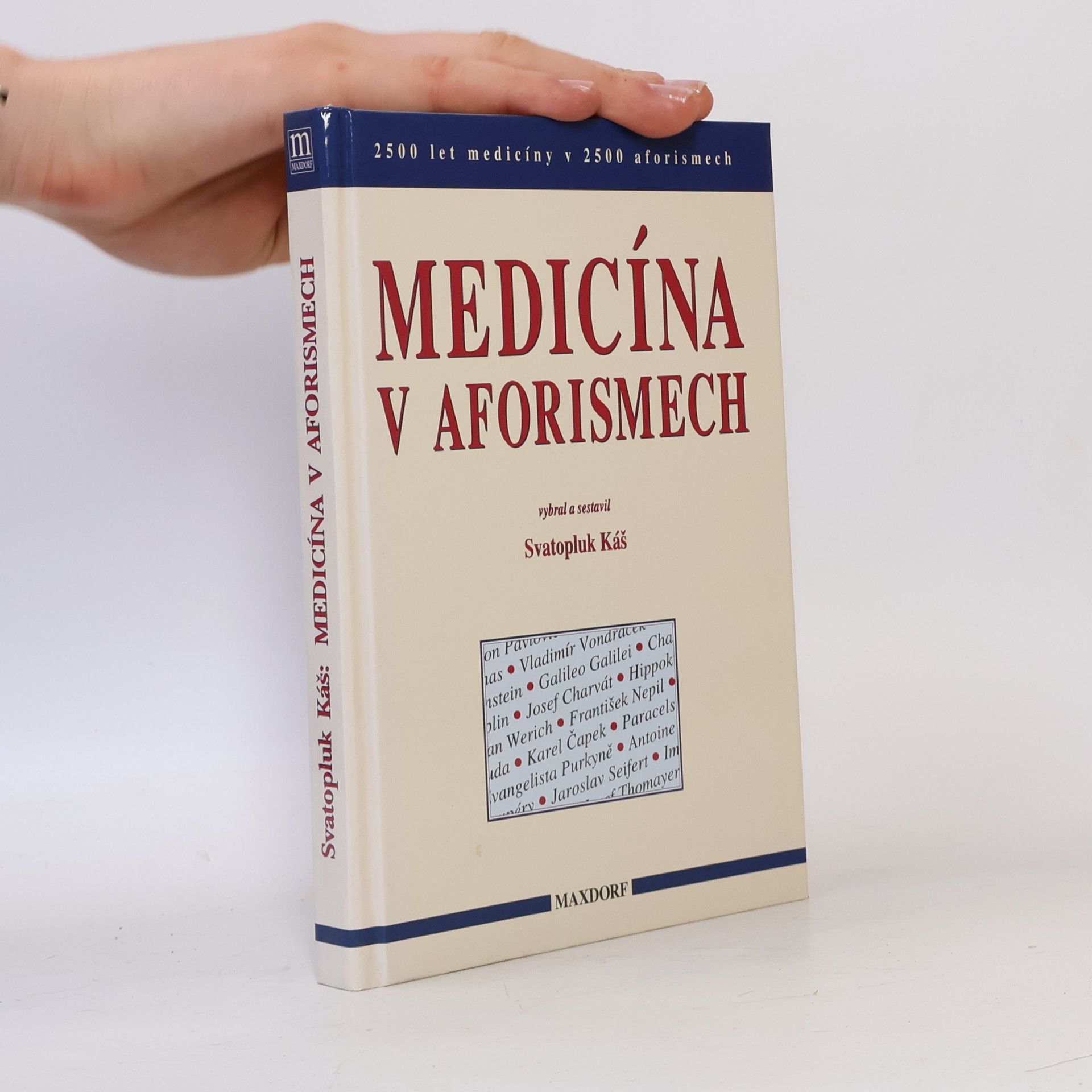 Svatopluk Káš Medicína v aforismech. 2500 let medicíny v 2500 aforismech