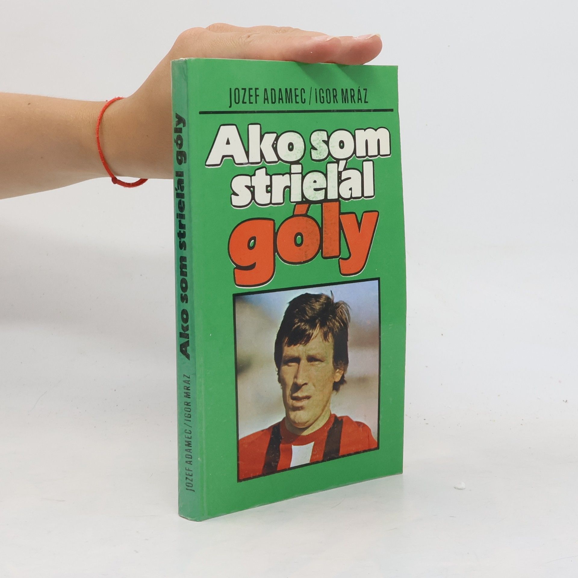 Igor Mráz Ako som strieľal góly