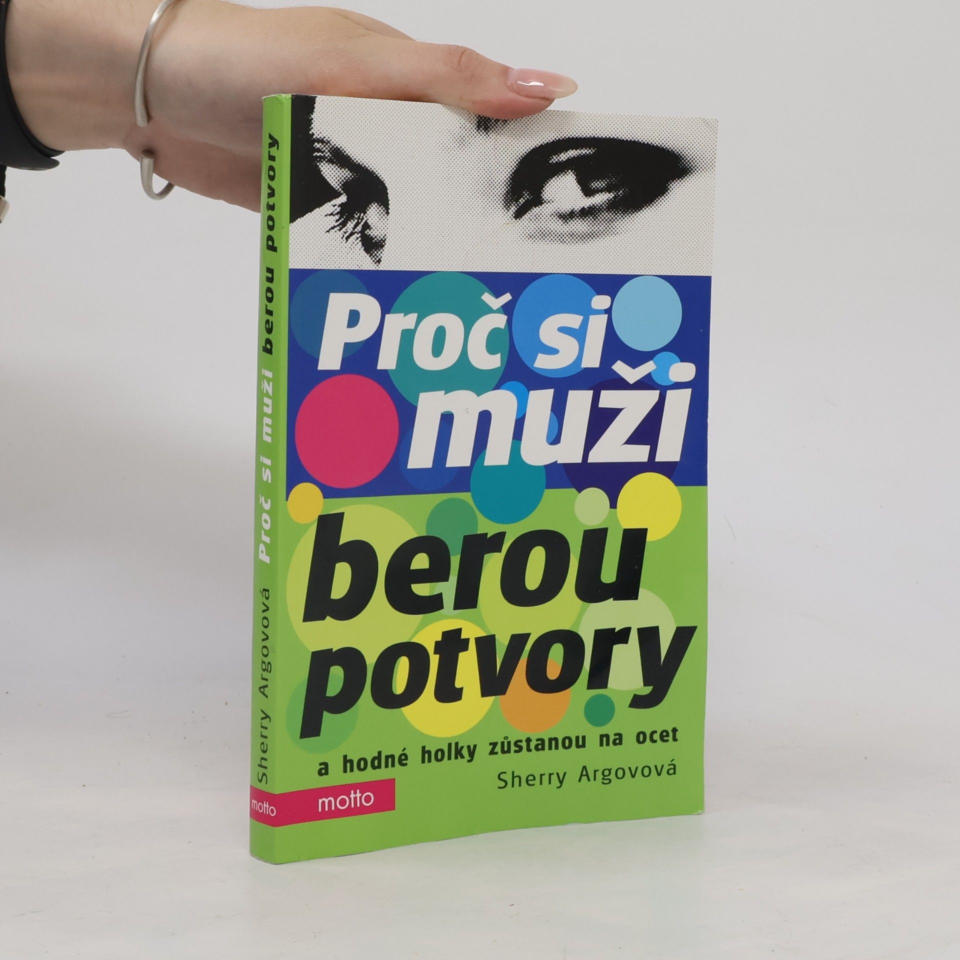 Sherry Argov Proč si muži berou potvory a hodné holky zůstanou na ocet