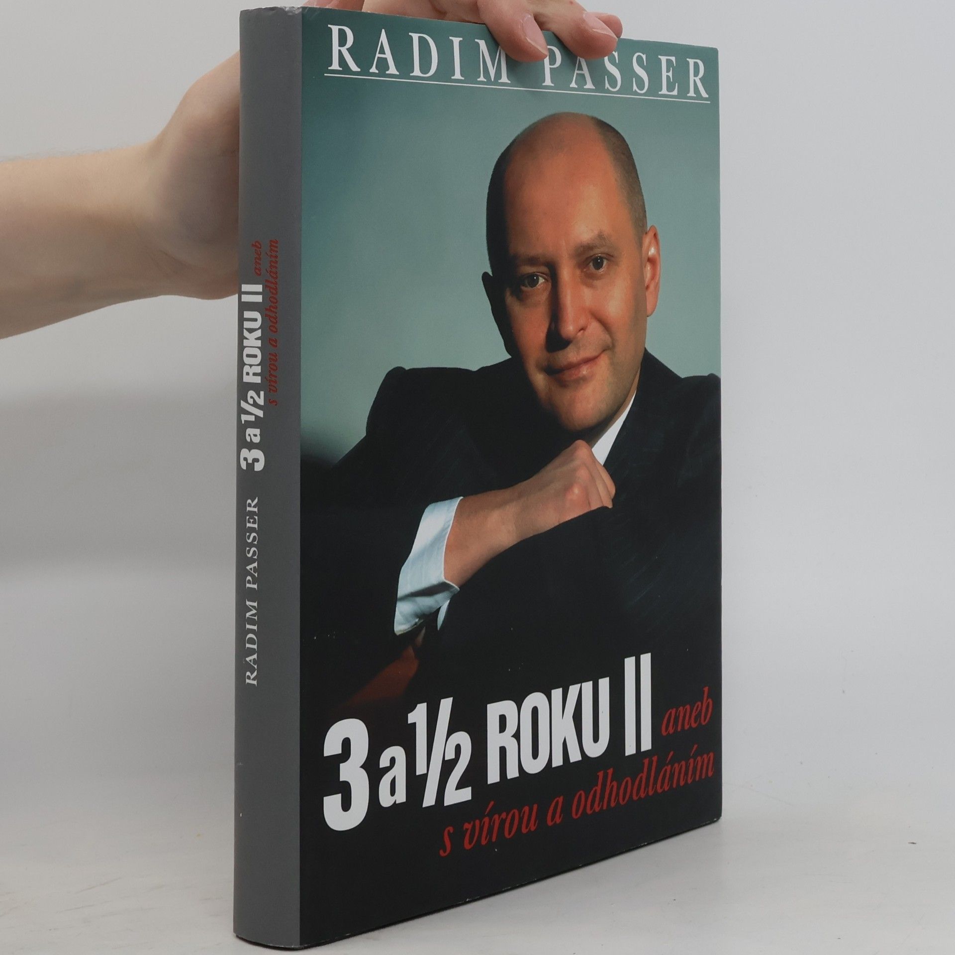 Radim Passer 3 a 1/2 roku II aneb S vírou a odhodláním