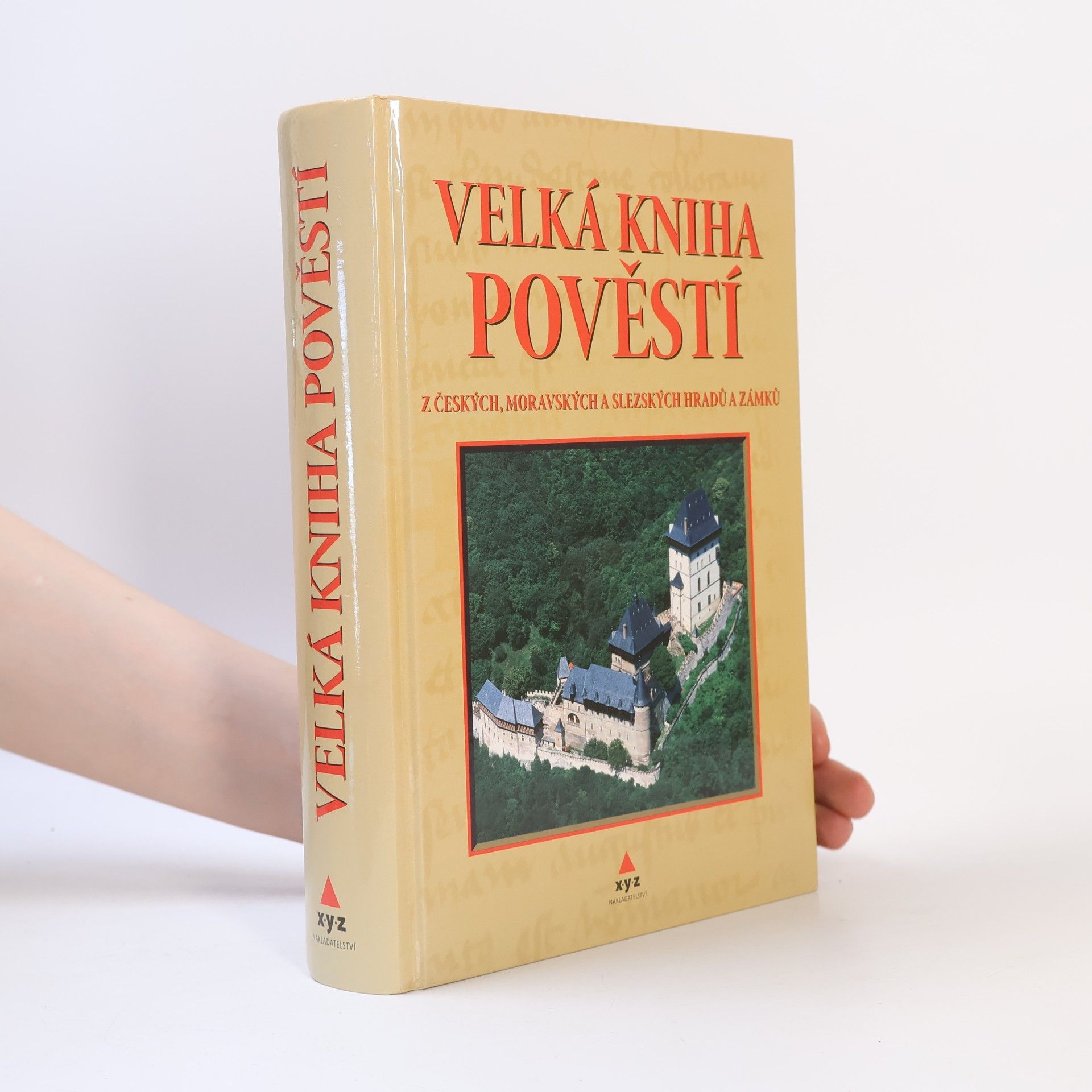 Josef Pavel Velká kniha pověstí z českých, moravských a slezských hradů a zámků