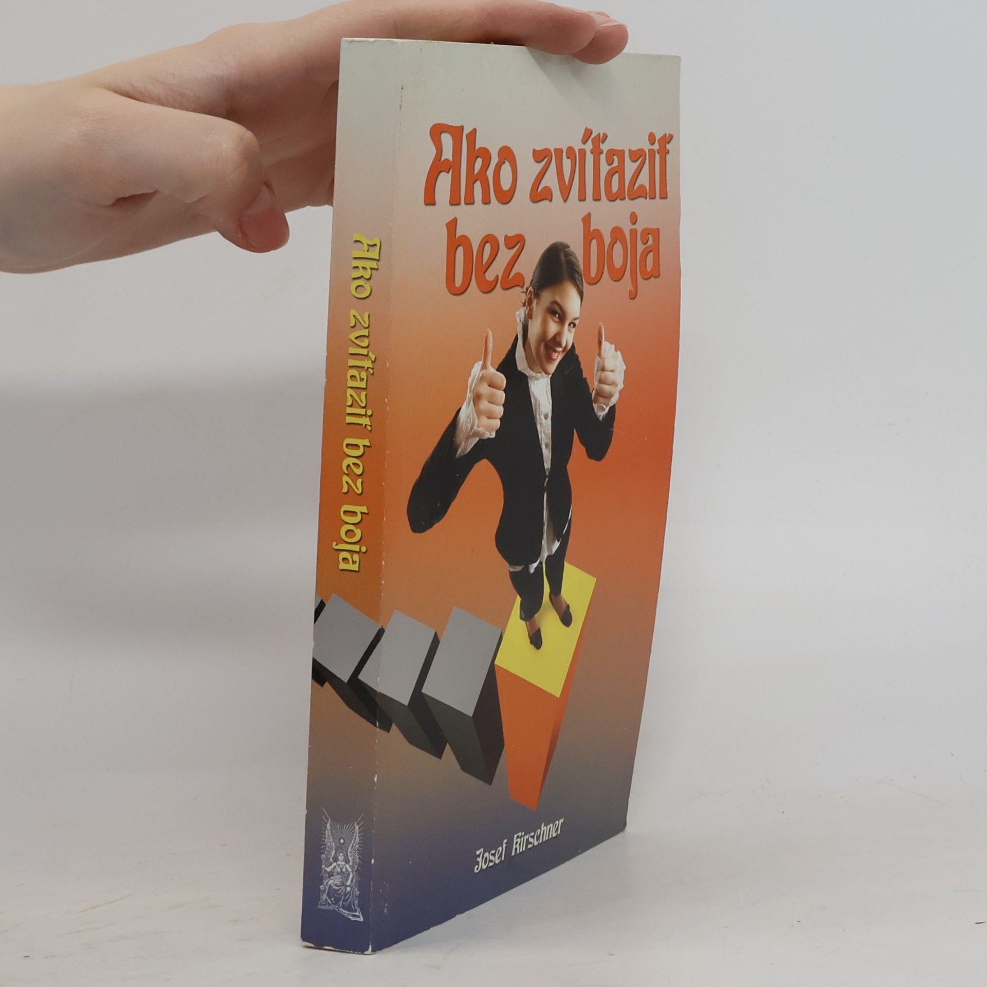 Josef Kirschner Ako zvíťaziť bez boja