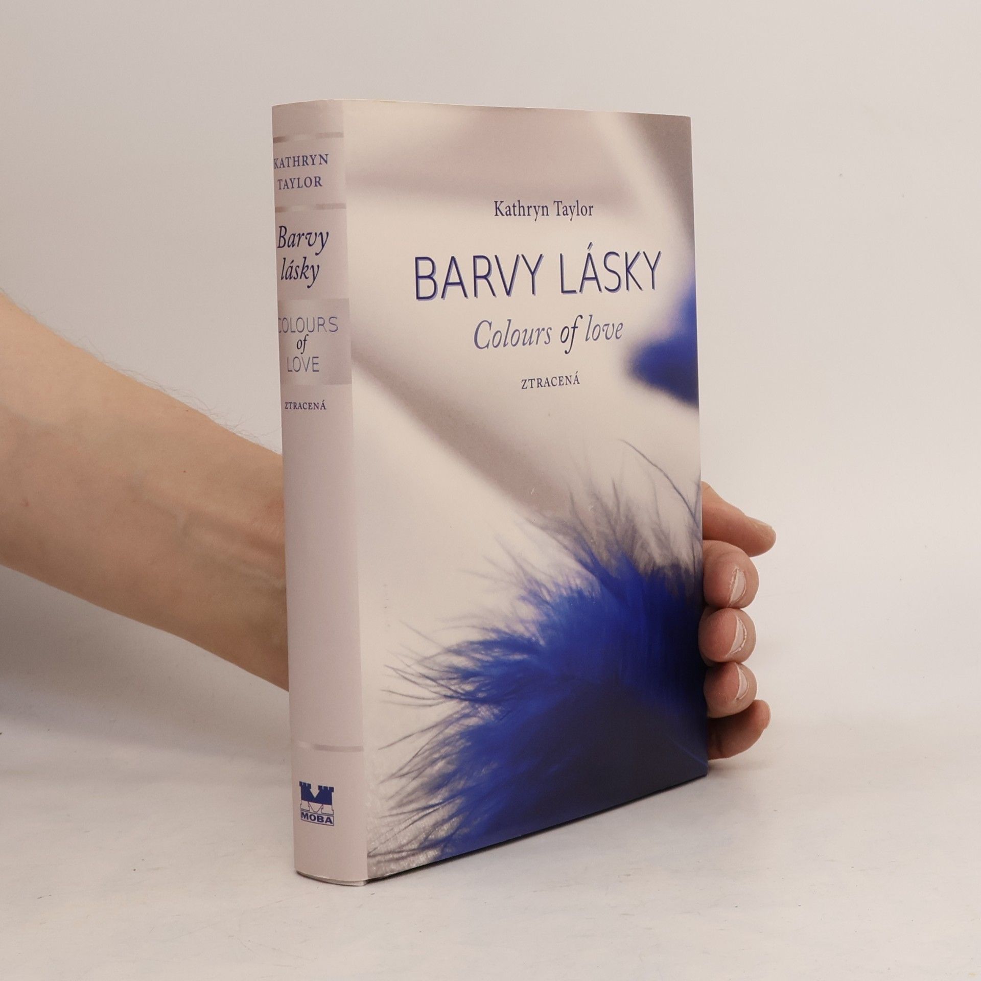 Kathryn Taylor Barvy lásky = Colours of love. Ztracená