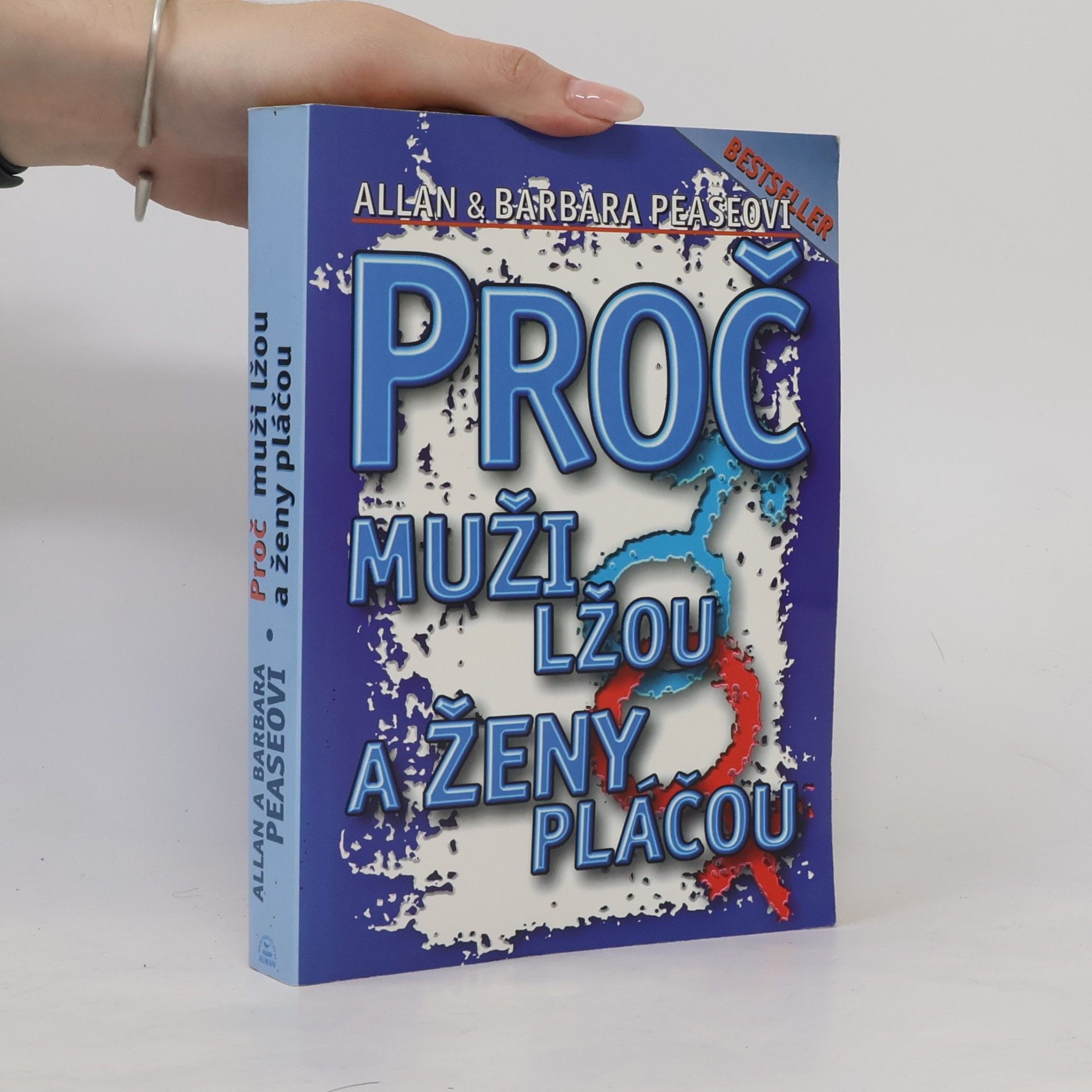 Allan Pease Proč muži lžou a ženy pláčou