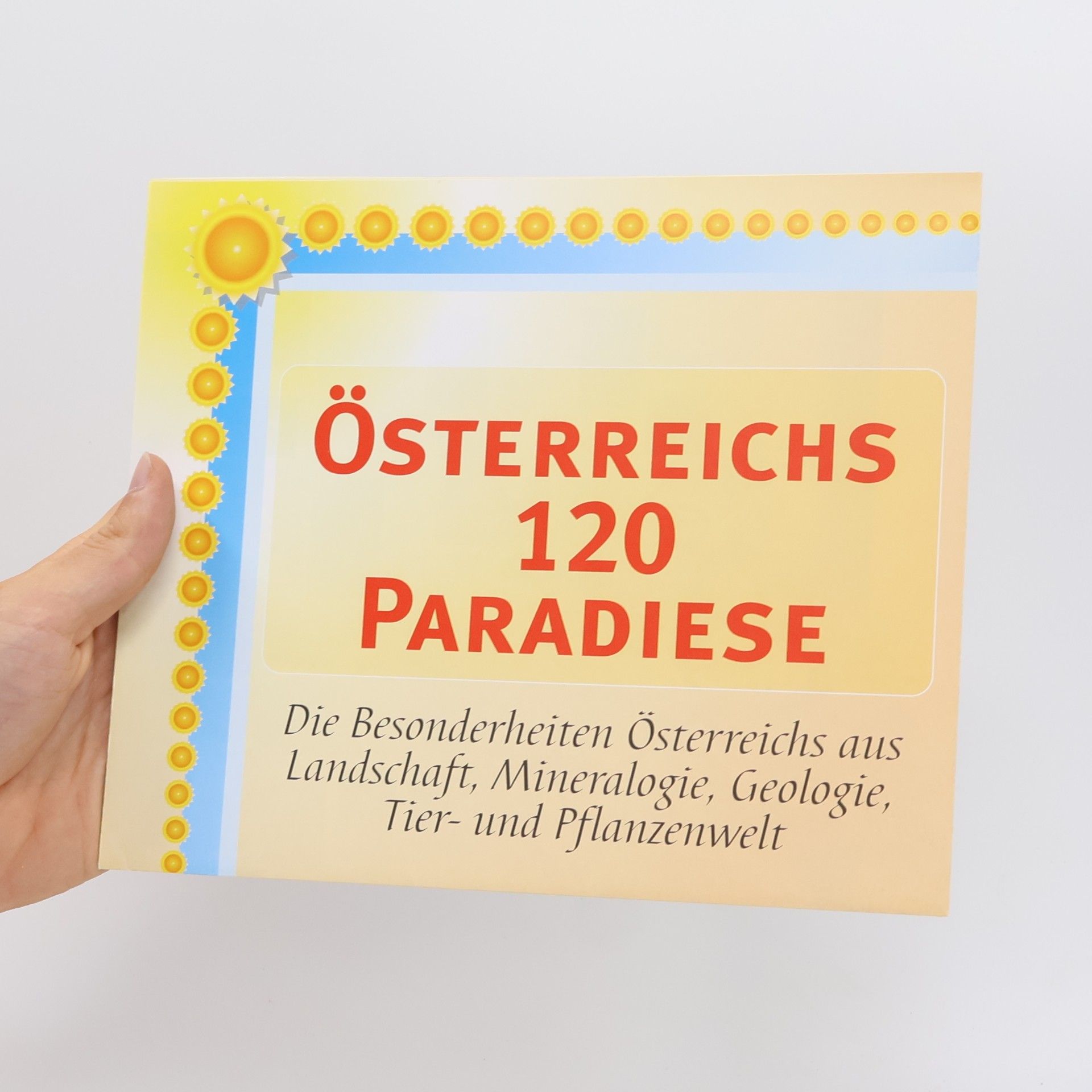 Wilhelm J. Wagner Der grosse Bildatlas unserer Heimat. Österreichs 120 Paradiese