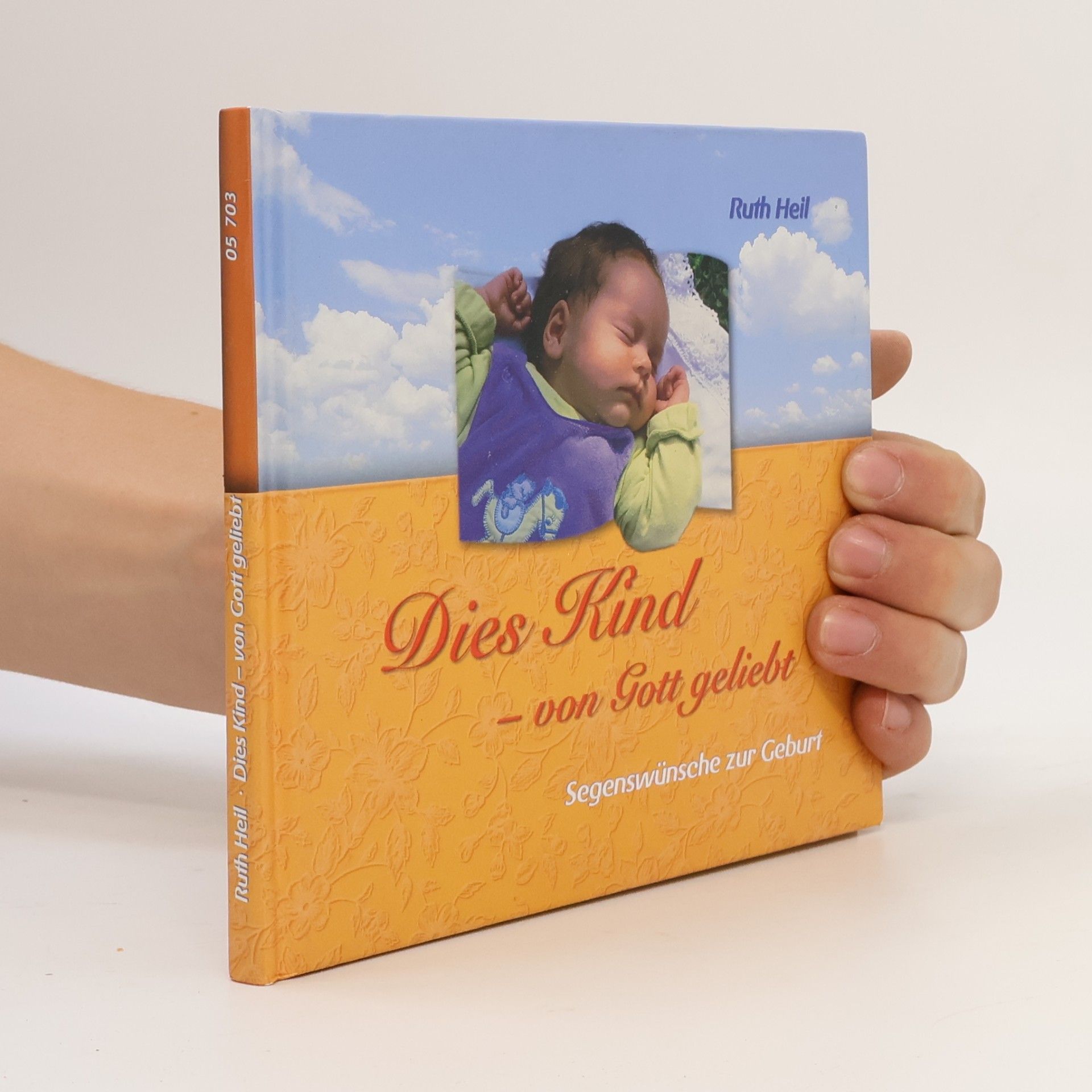 Ruth Heil Dies Kind - von Gott geliebt