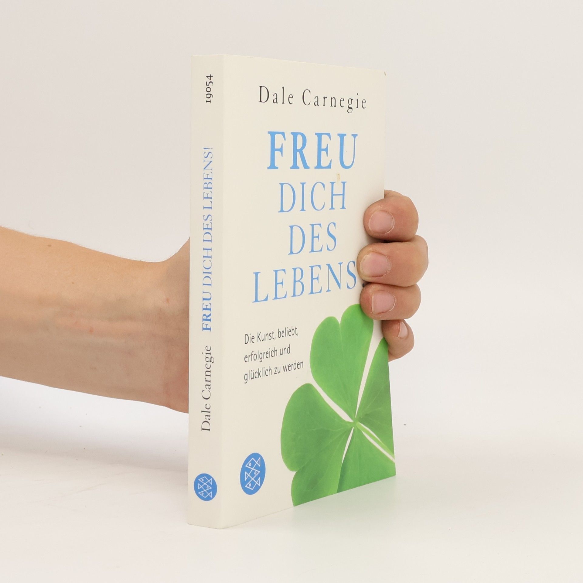 Dale Carnegie Freu dich des Lebens!