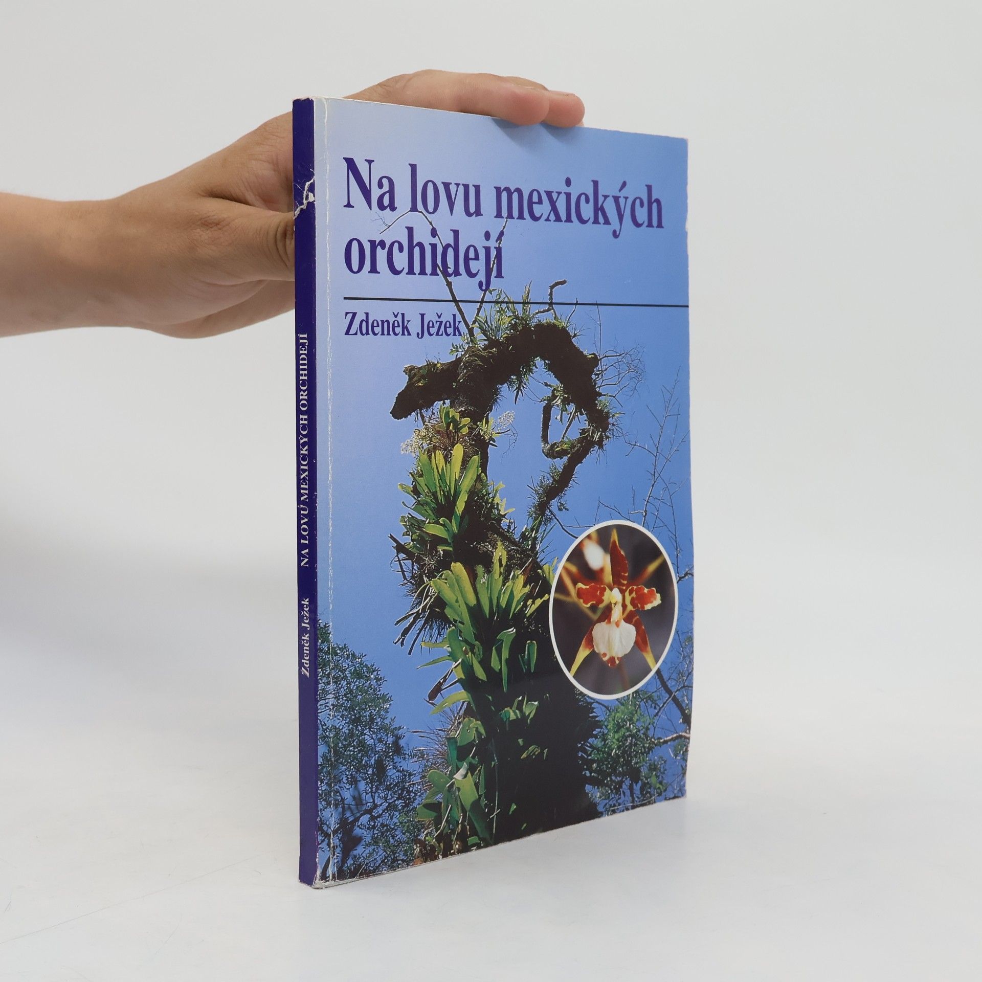 Zdeněk Ježek Na lovu mexických orchidejí
