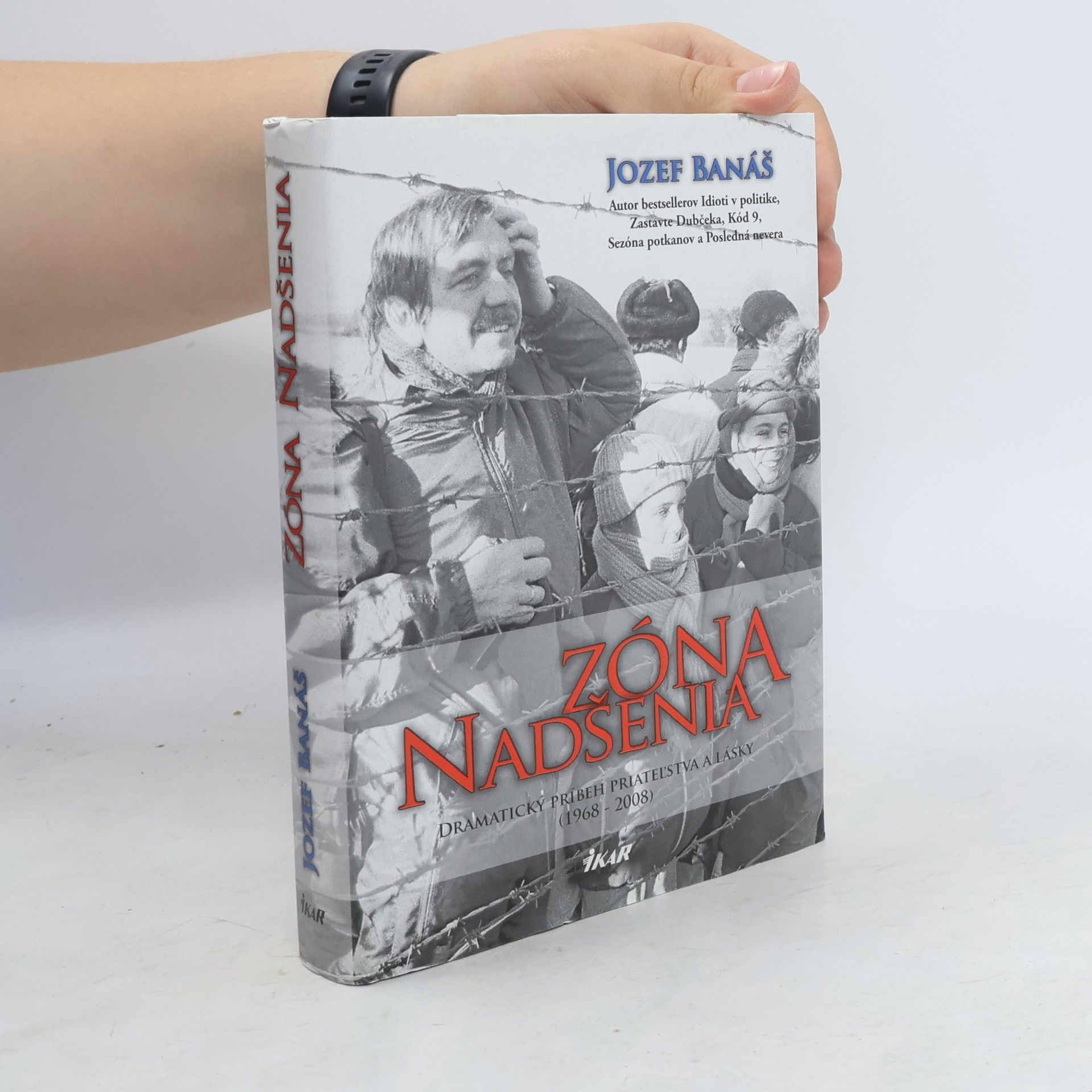 Jozef Banáš Zóna nadšenia : dramaticý príbeh priateľstva a lásky : (1968-2008)
