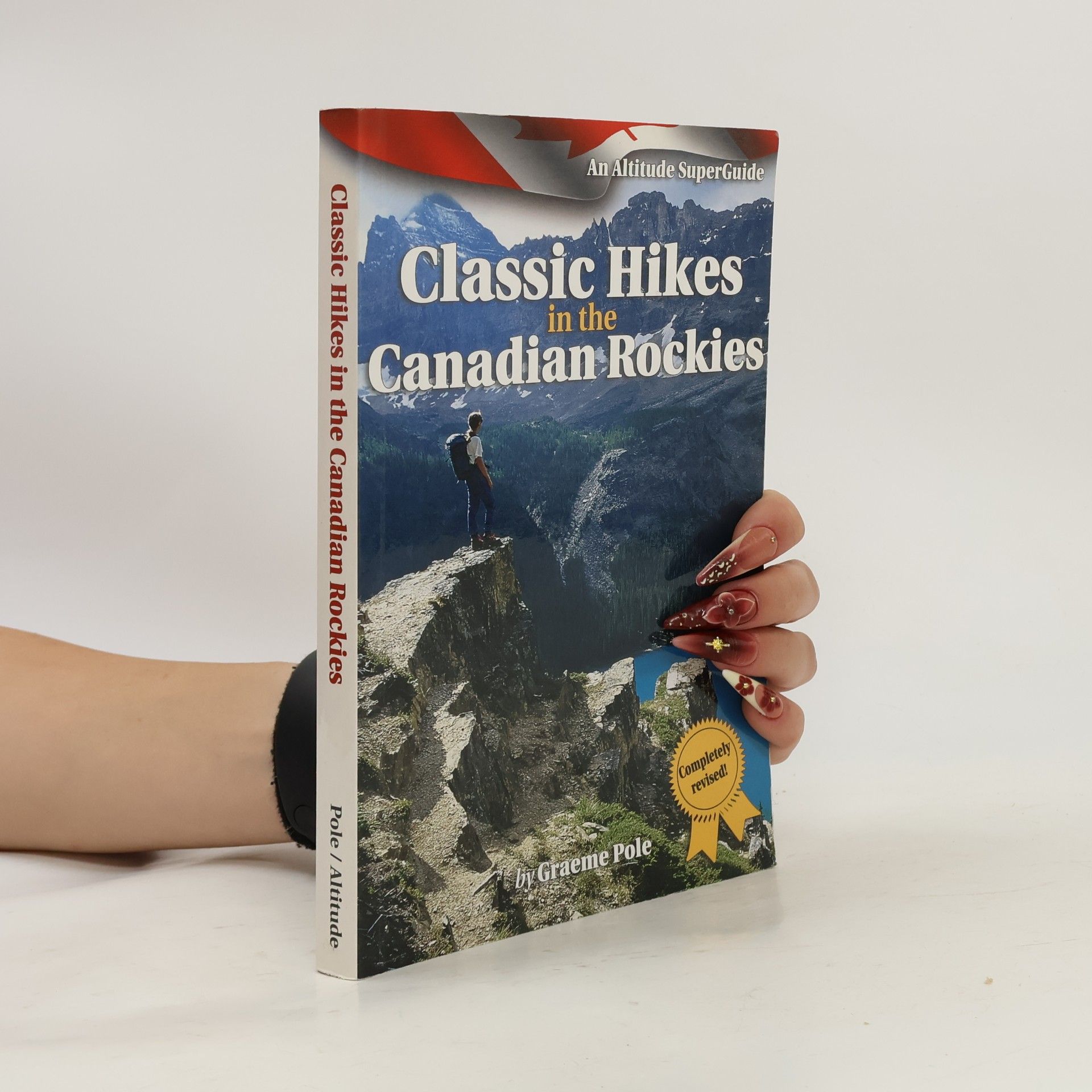 Graeme Pole Altitude Superguides: Classic Hikes in the Canadian Rockies