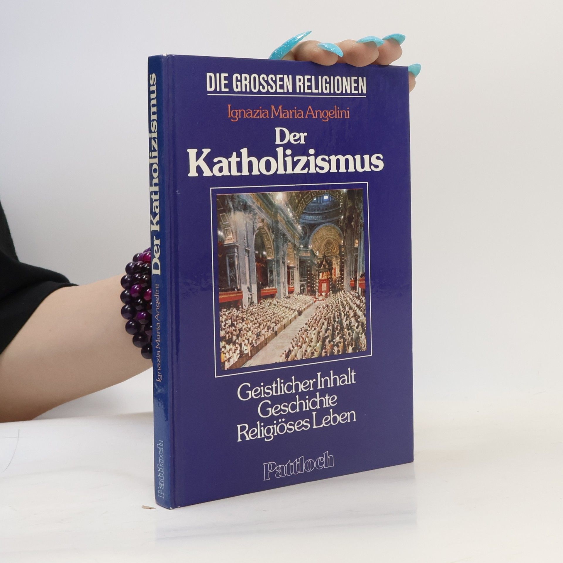 Maria Ignazia Angelini Der Katholizismus