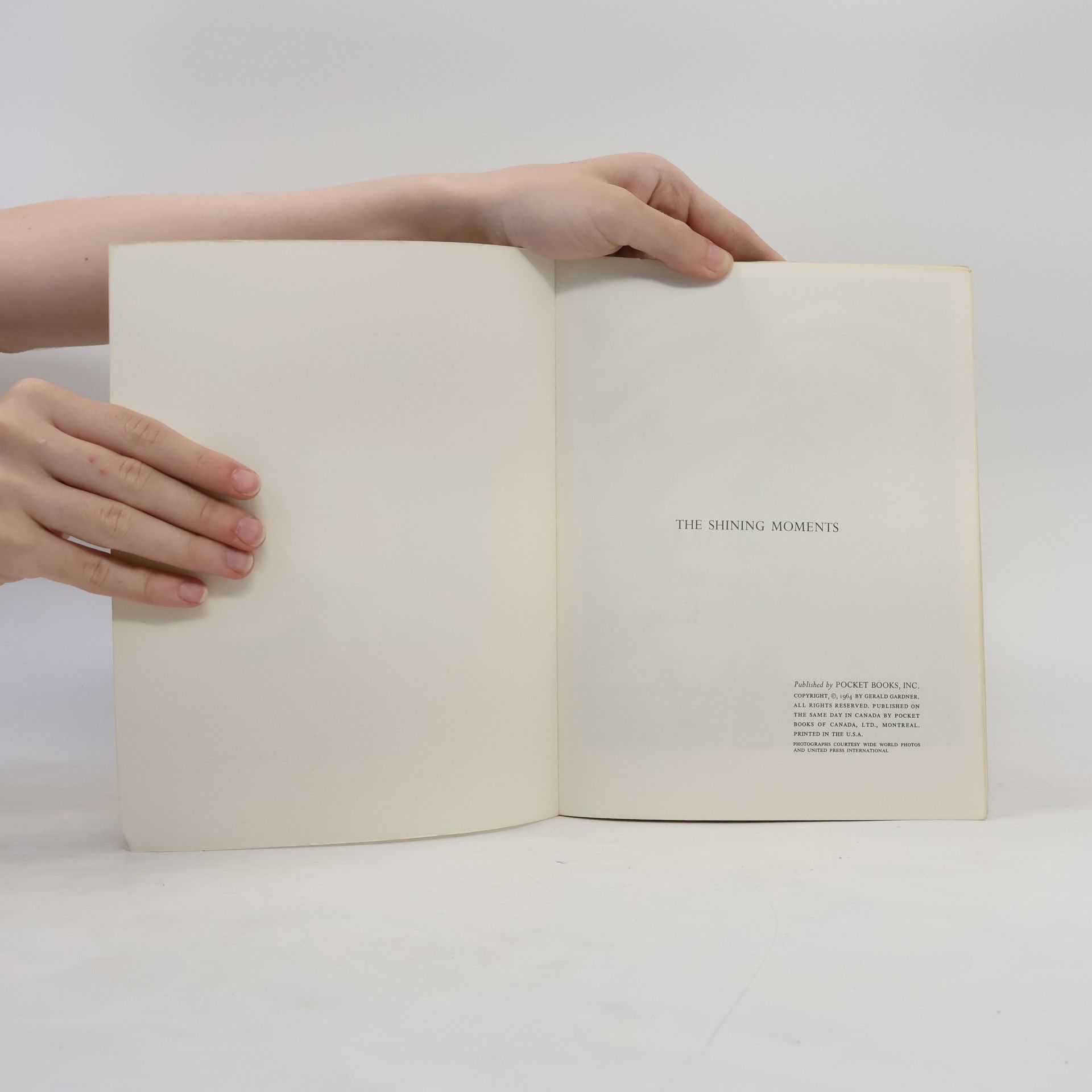Gerald Brosseau Gardner The Shining Moments. The Words and Moods of John F. Kennedy