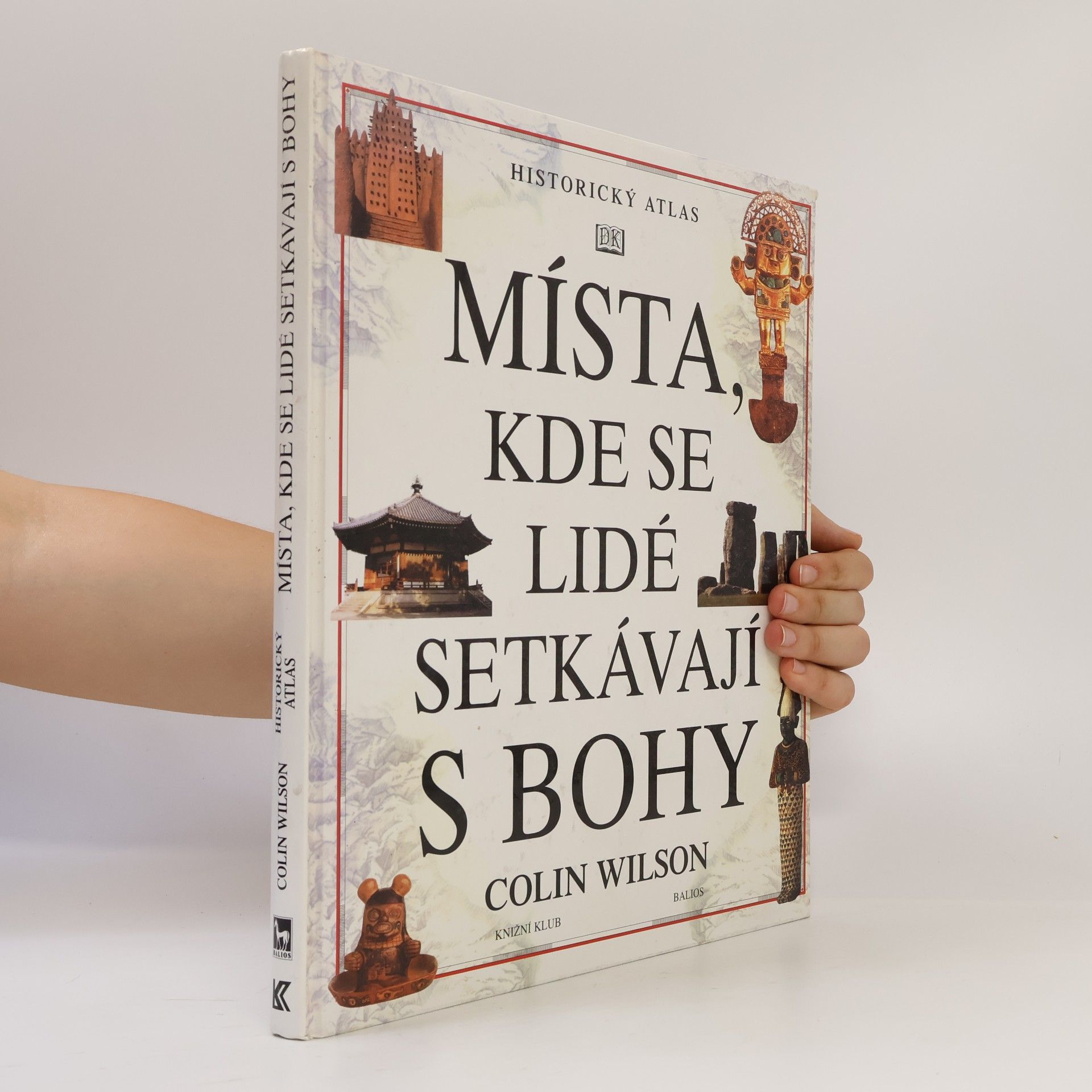 Colin Wilson Místa, kde se lidé setkávají s bohy