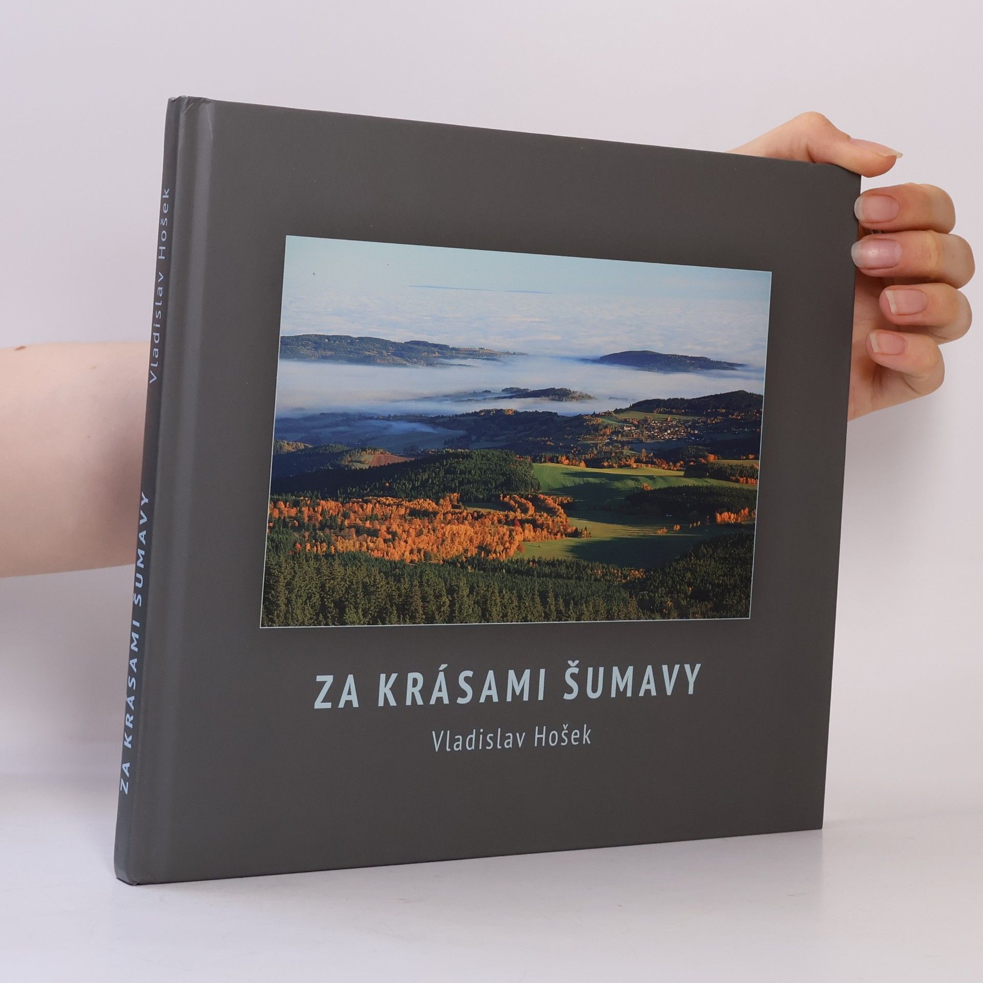 Vladislav Hošek Za krásami Šumavy