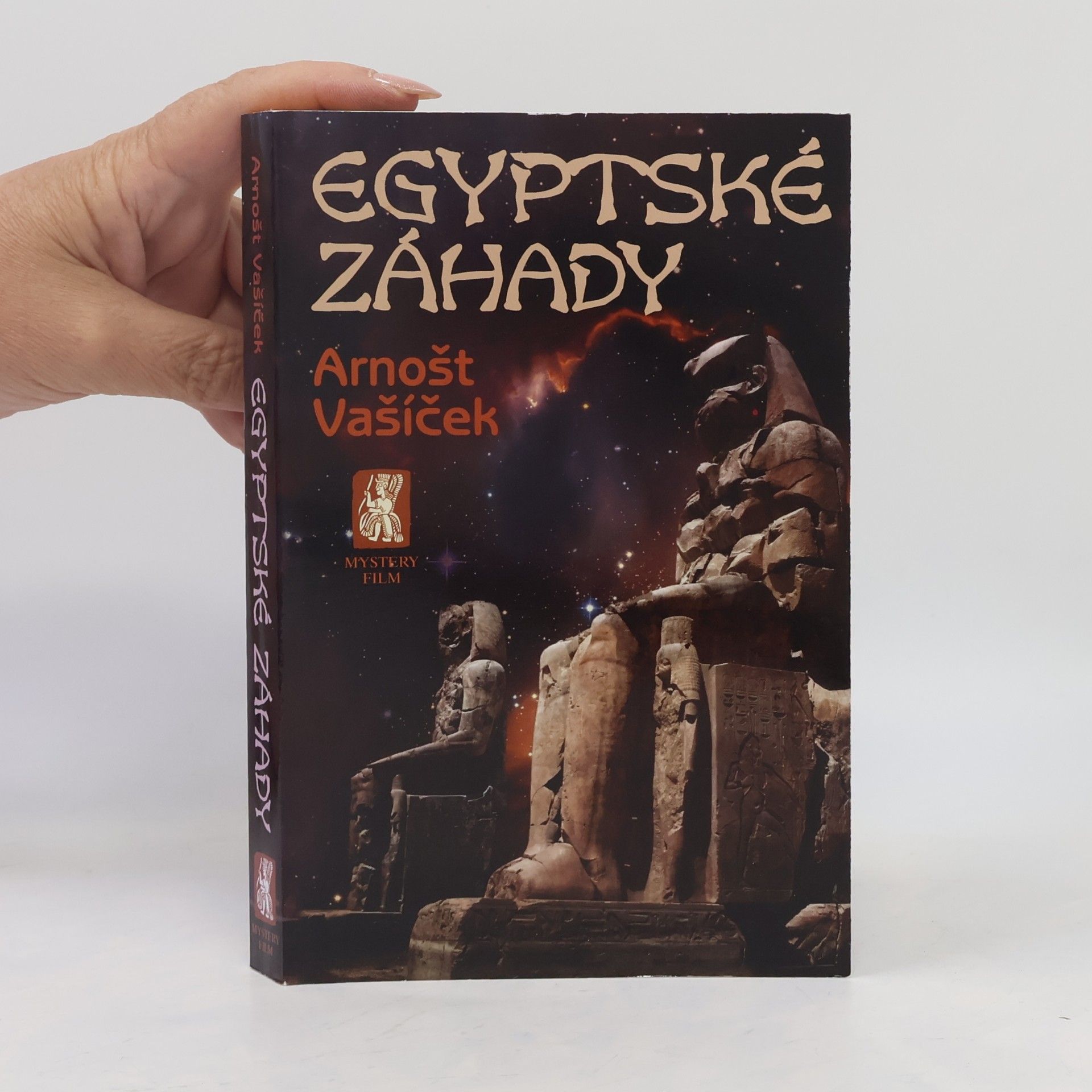 Arnošt Vašíček Egyptské záhady : aktualizované a rozšířené vydání I. a II. díl