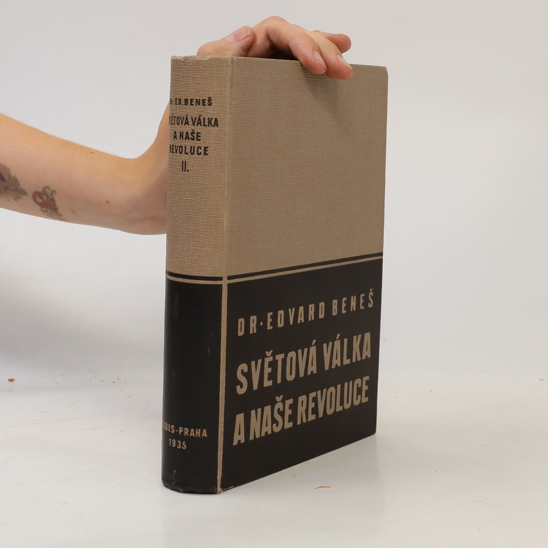 Edvard Beneš Světová válka a naše revoluce II