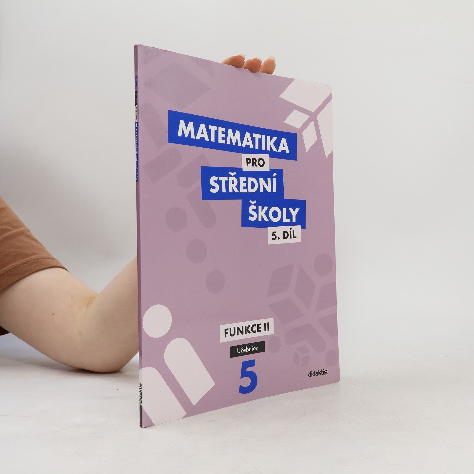Matematika pro střední školy. 5. díl, Funkce II