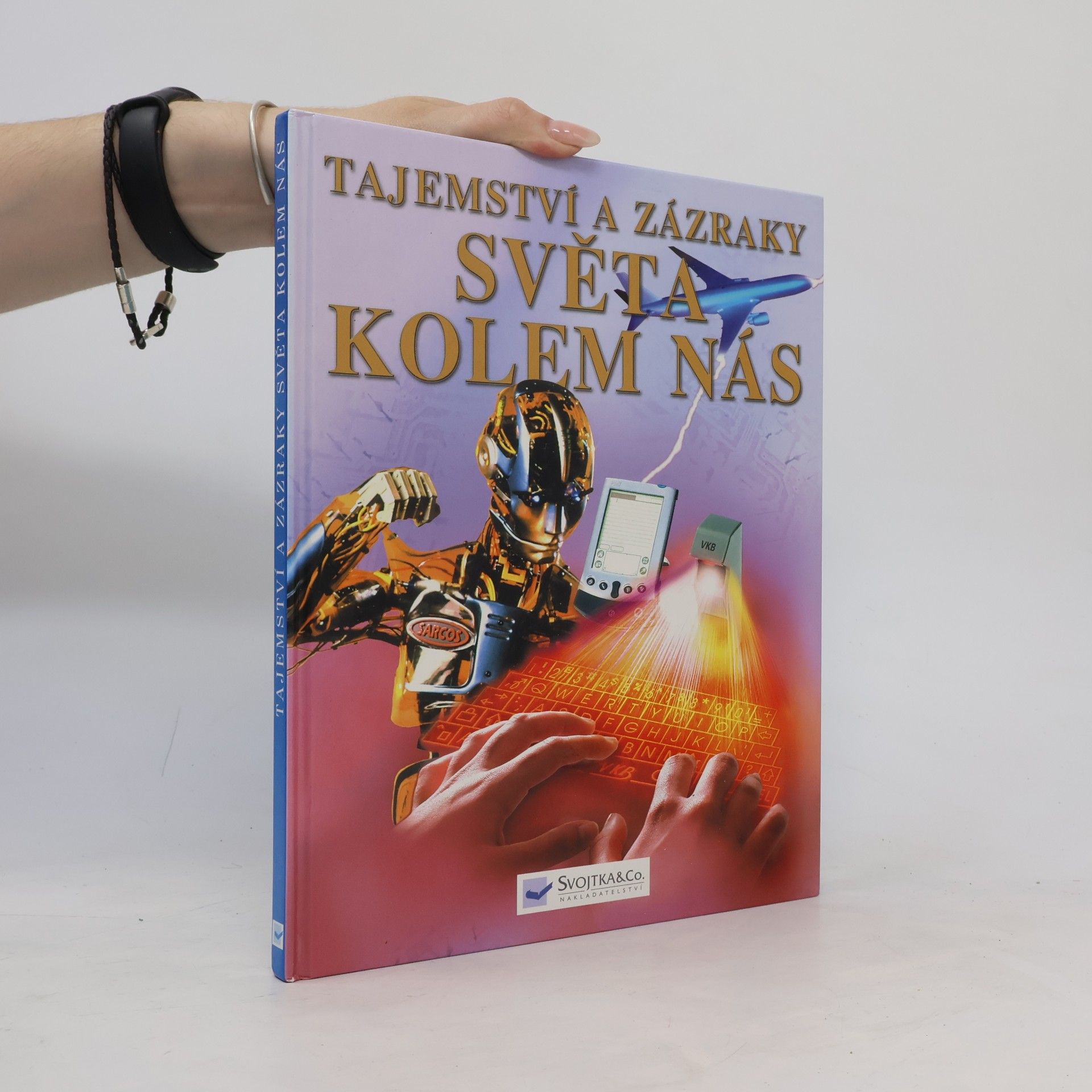 Various authors Tajemství a zázraky světa kolem nás