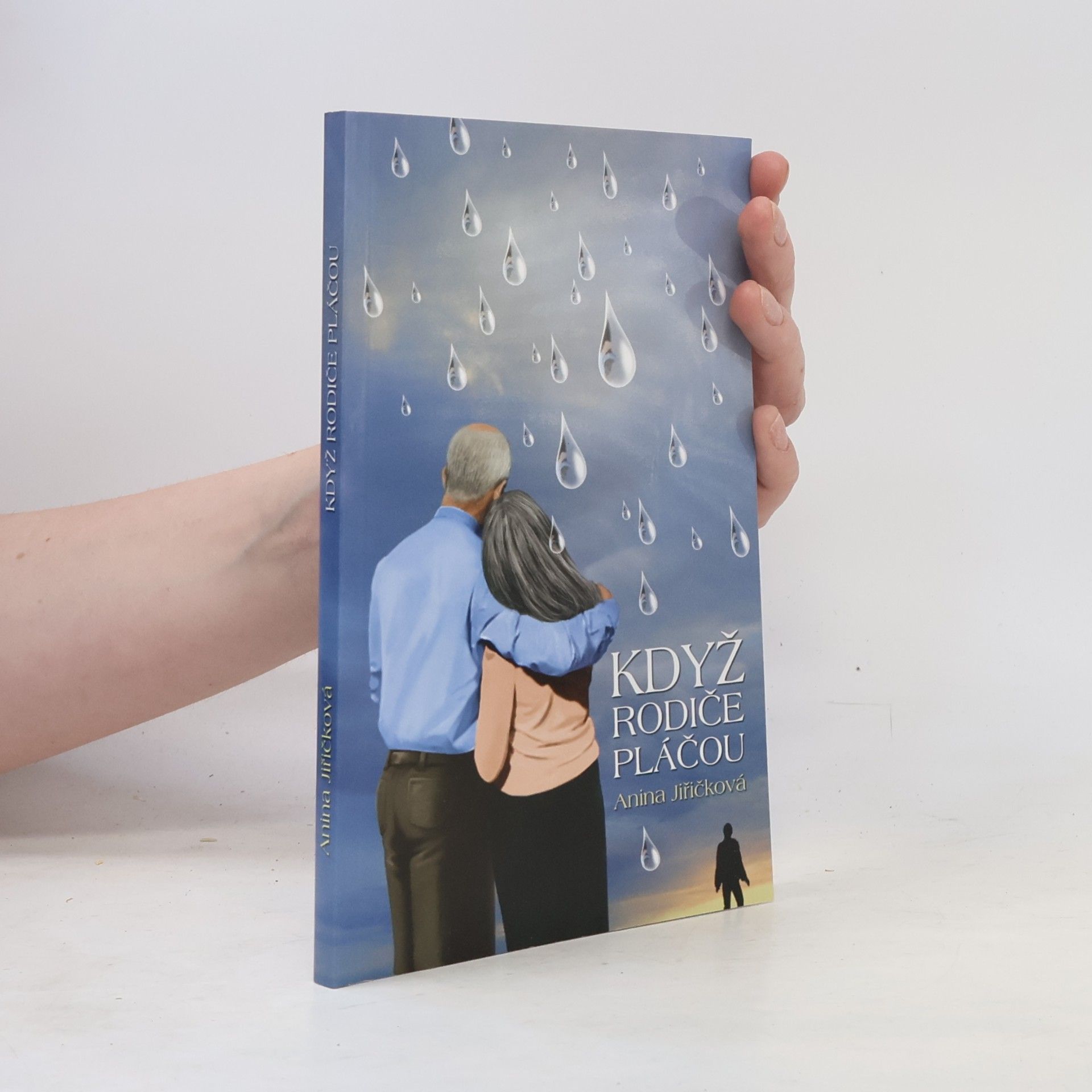 Anina Jiřičková Když rodiče pláčou