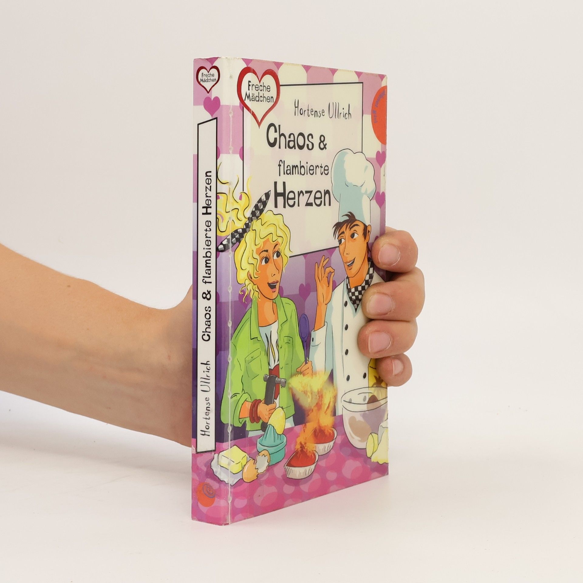 Hortense Ullrich Chaos & flambierte Herzen