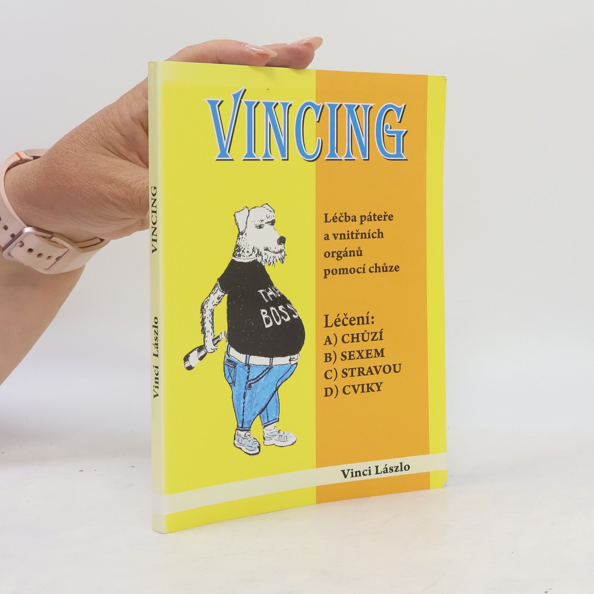 Vincenc László Vincing. Léčba páteře a vnitřních orgánů pomocí chůze