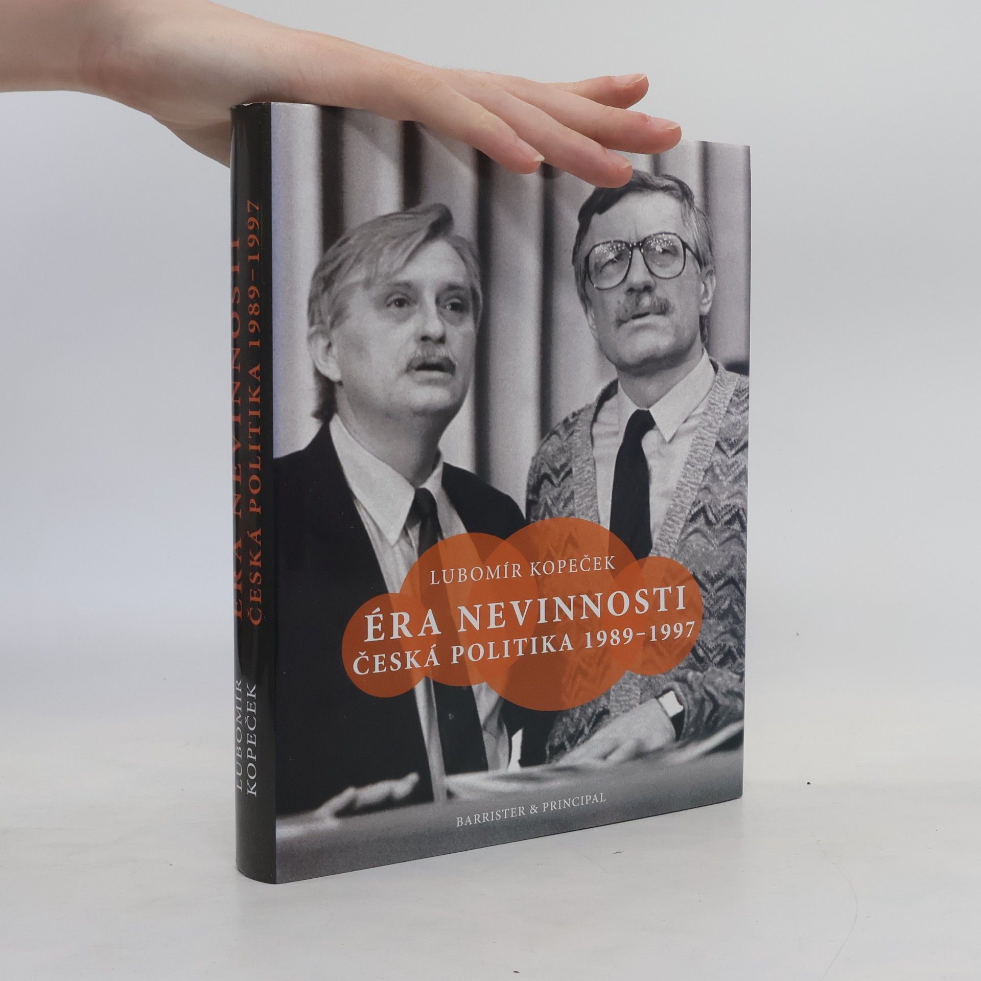 Lubomír Kopeček Éra nevinnosti : česká politika 1989-1997