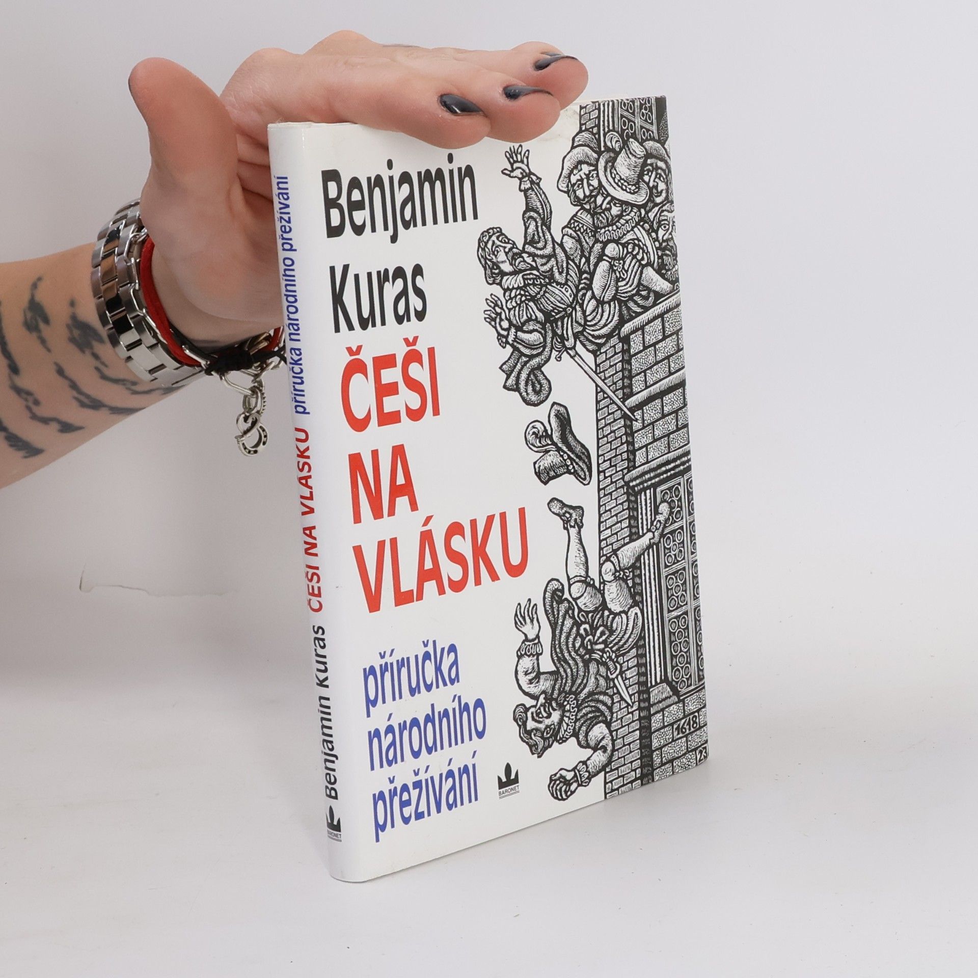 Benjamin Kuras Češi na vlásku. Příručka národního přežívání