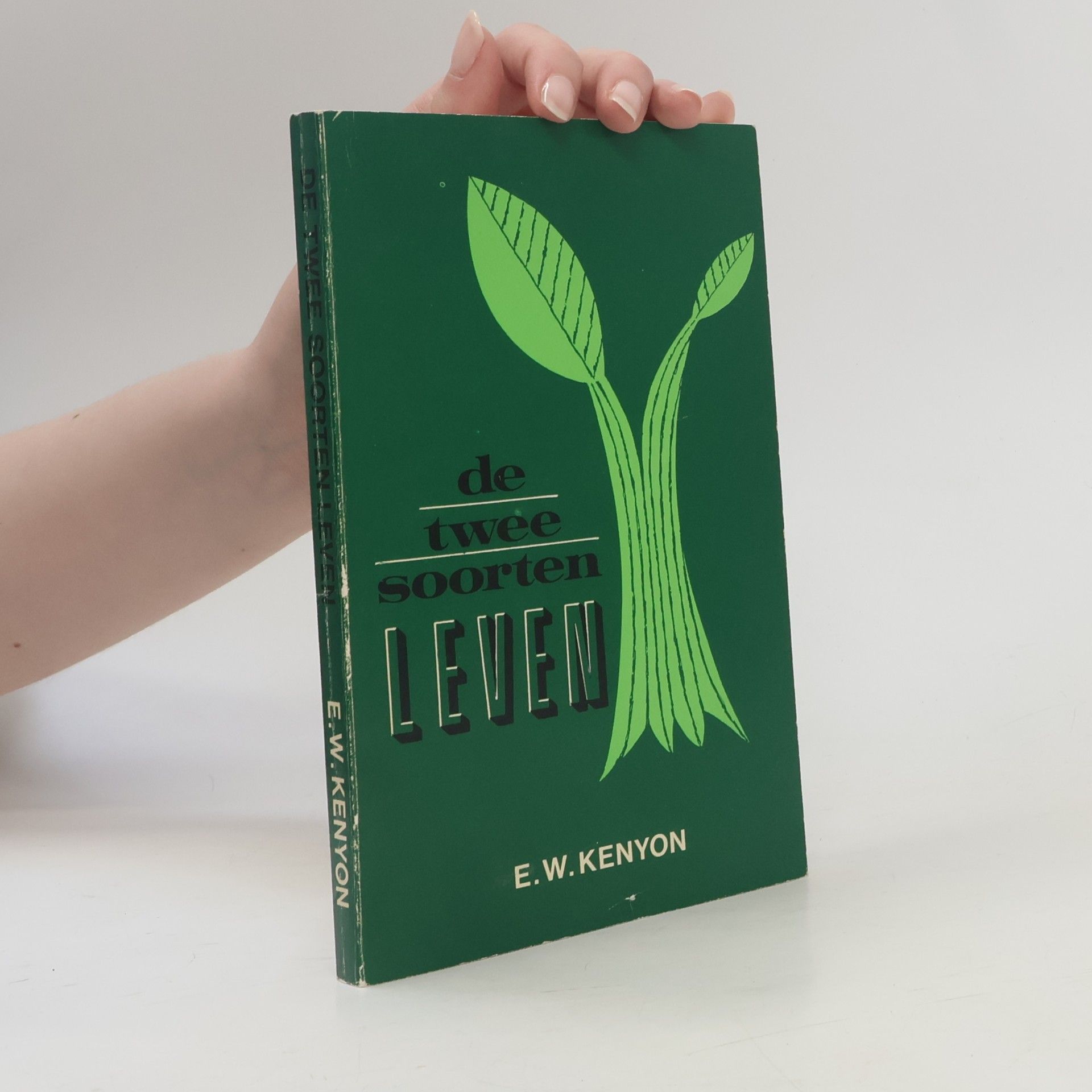 E. W. Kenyon De twee soorten leven
