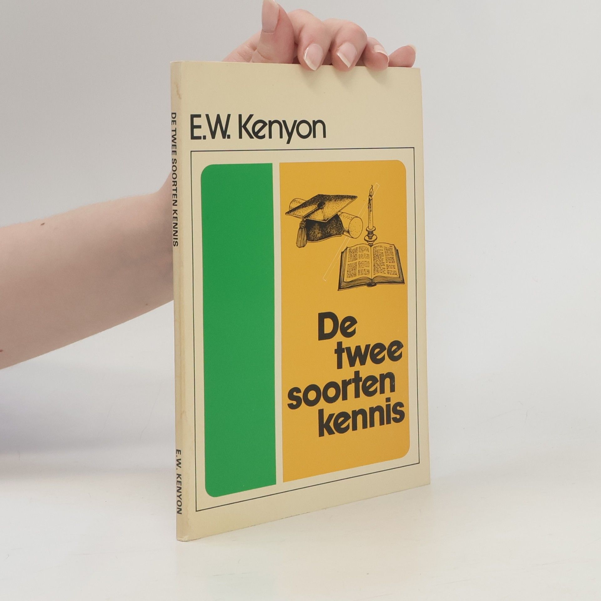 E. W. Kenyon De twee soorten kennis