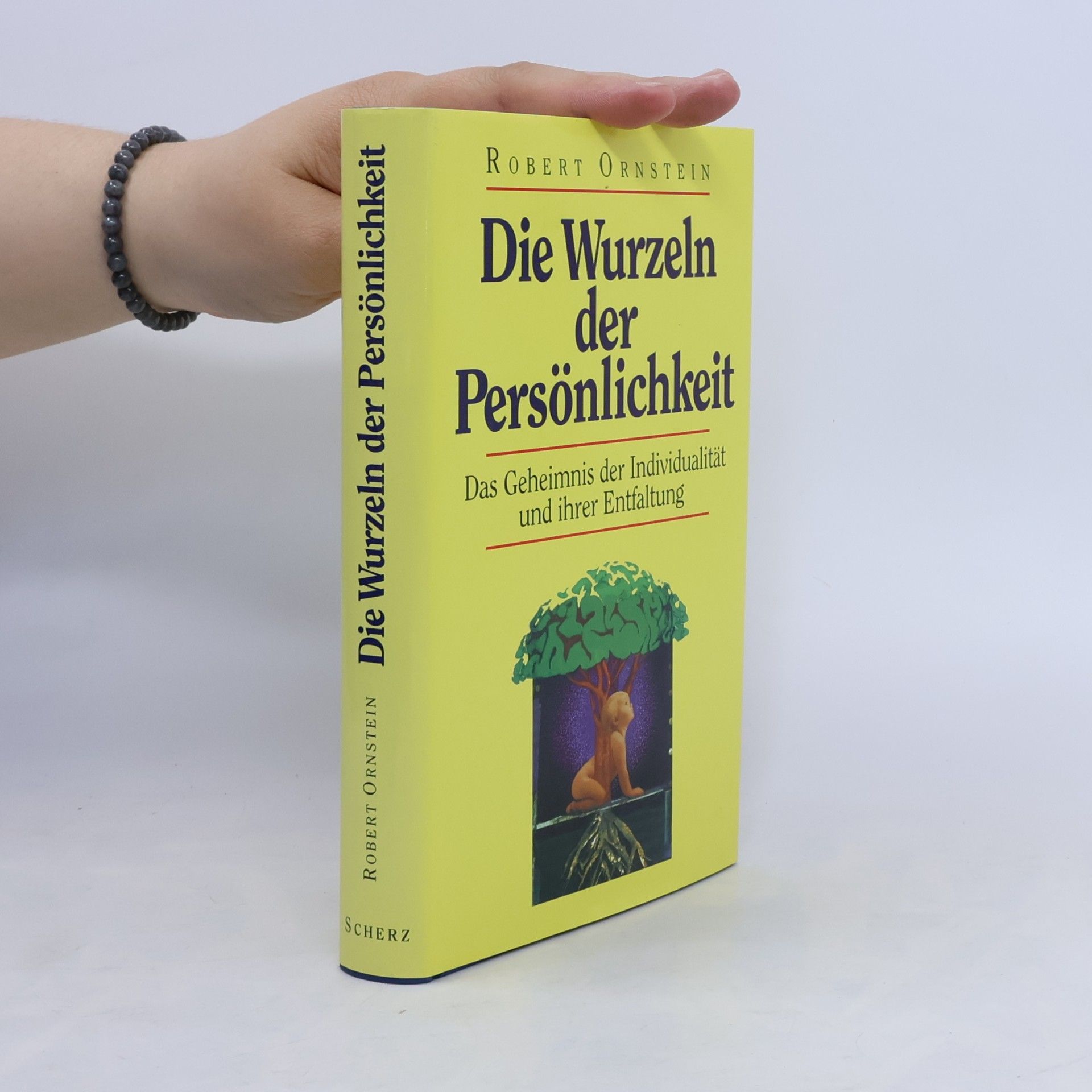 Robert Evan Ornstein Die Wurzeln der Persönlichkeit