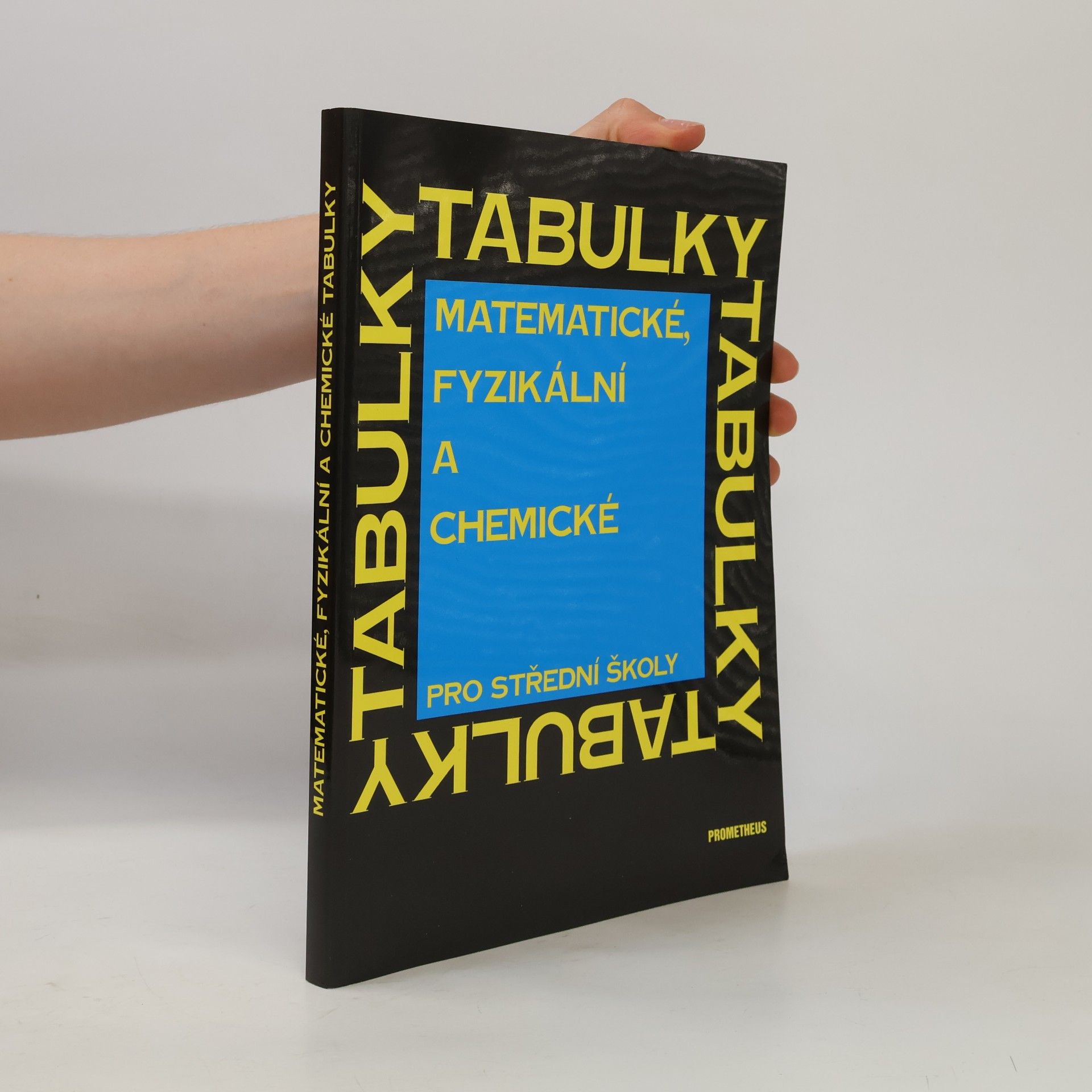 Jiří Mikulčák Matematické, fyzikální a chemické tabulky pro střední školy