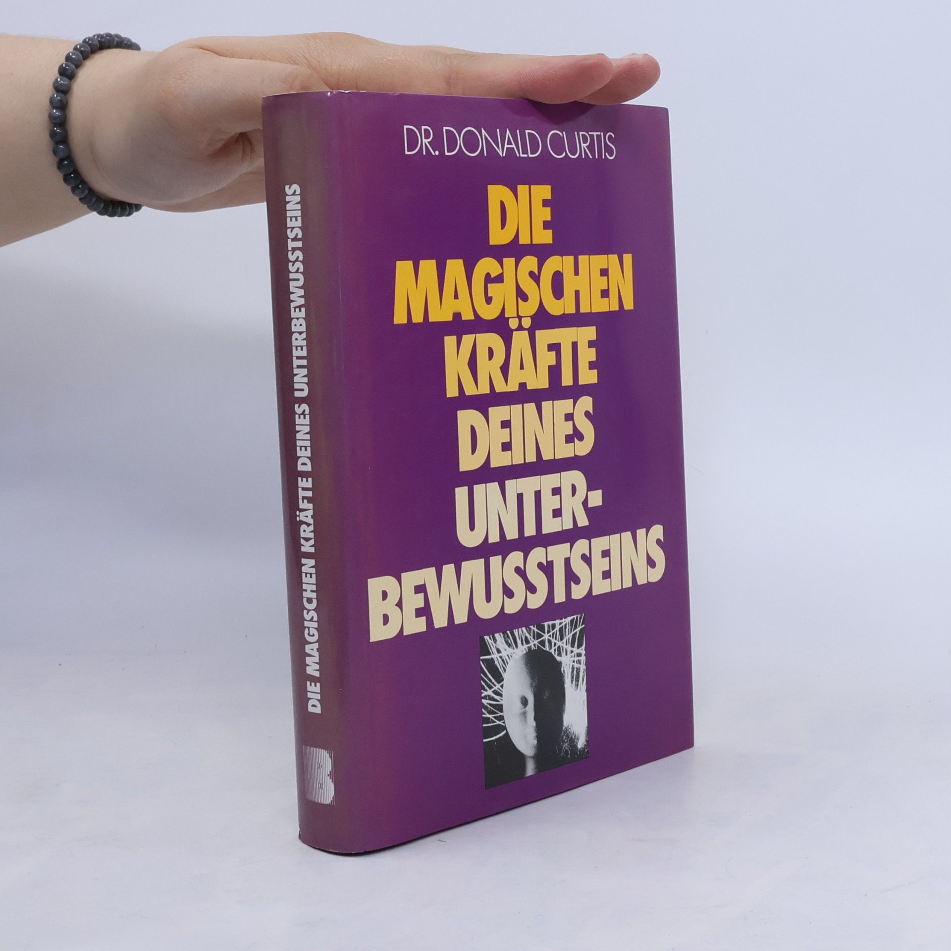 Donald Curtis Die magischen Kräfte deines Unterbewusstseins