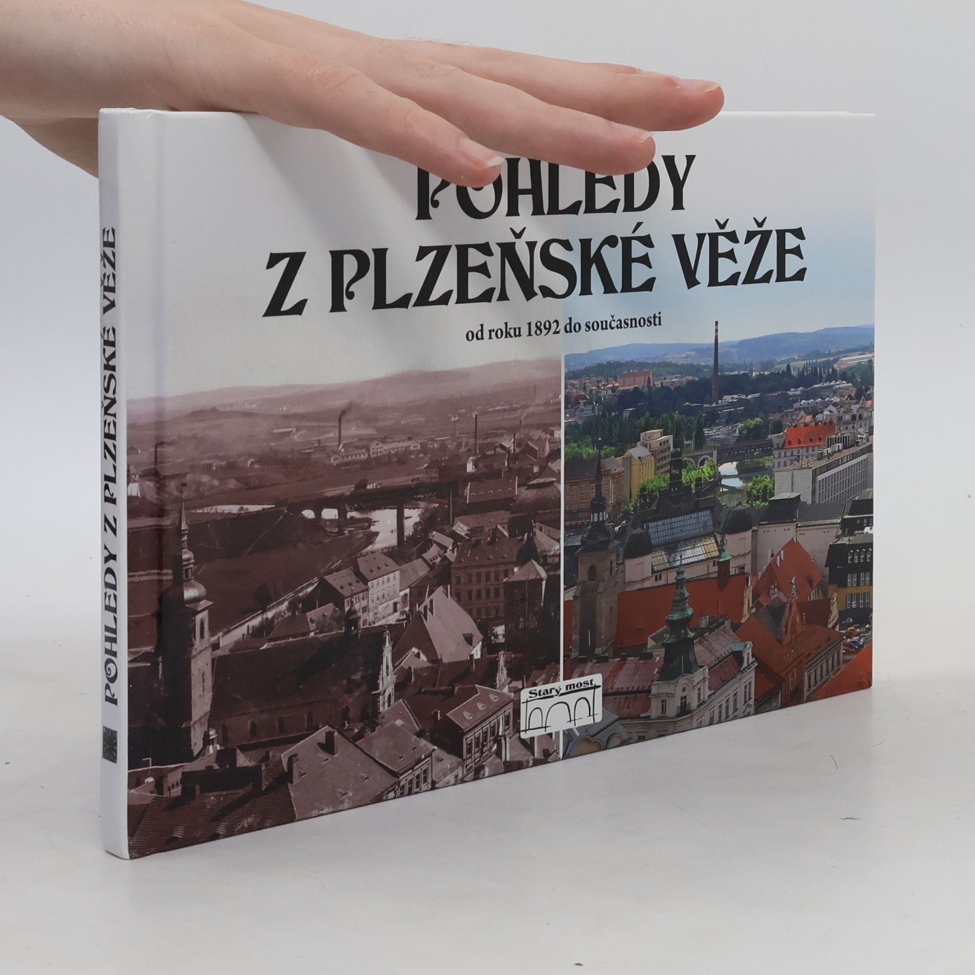 Autorenkollektiv Pohledy z plzeňské věže. Od roku 1892 do současnosti