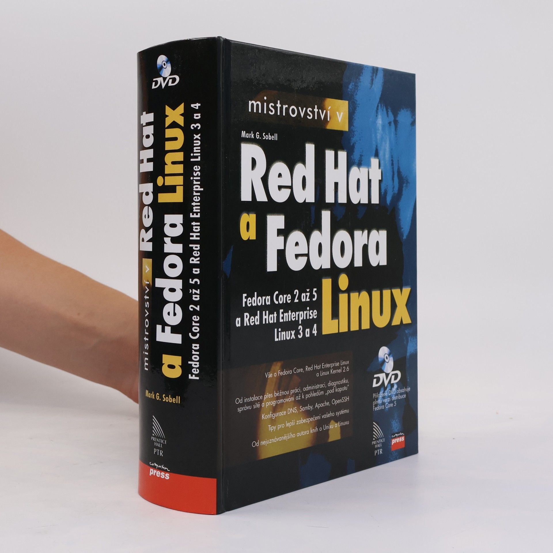 Mark G. Sobell Mistrovství v RedHat a Fedora Linux : pro verze Fedora Core 2 až 5 a RedHat 3 a 4