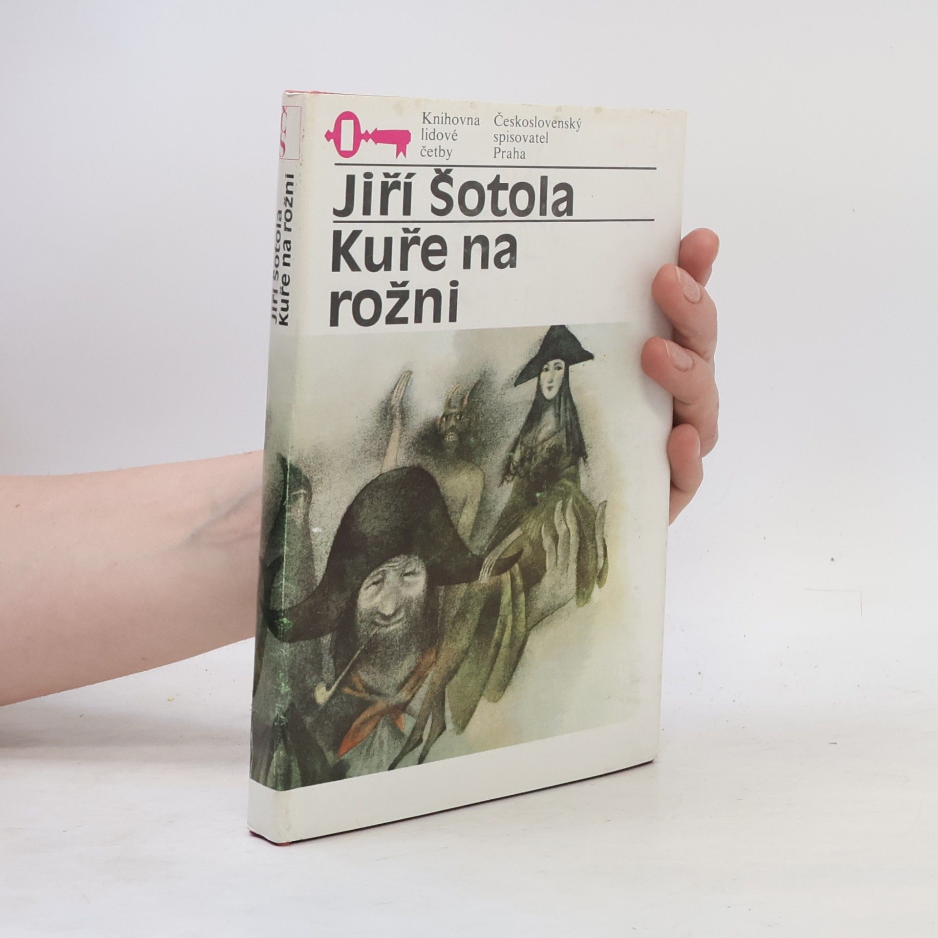 Jiří Šotola Kuře na rožni